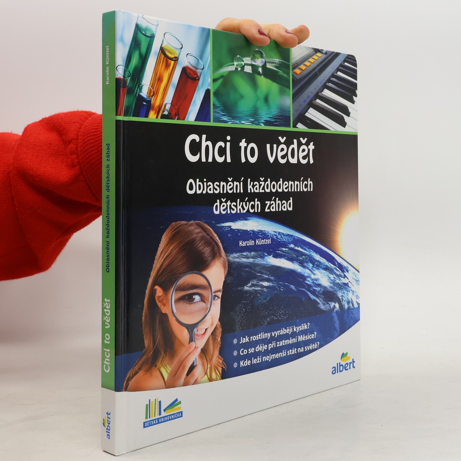 Karolin Küntzel Chci to vědět: Objasnění každodenních dětských záhad