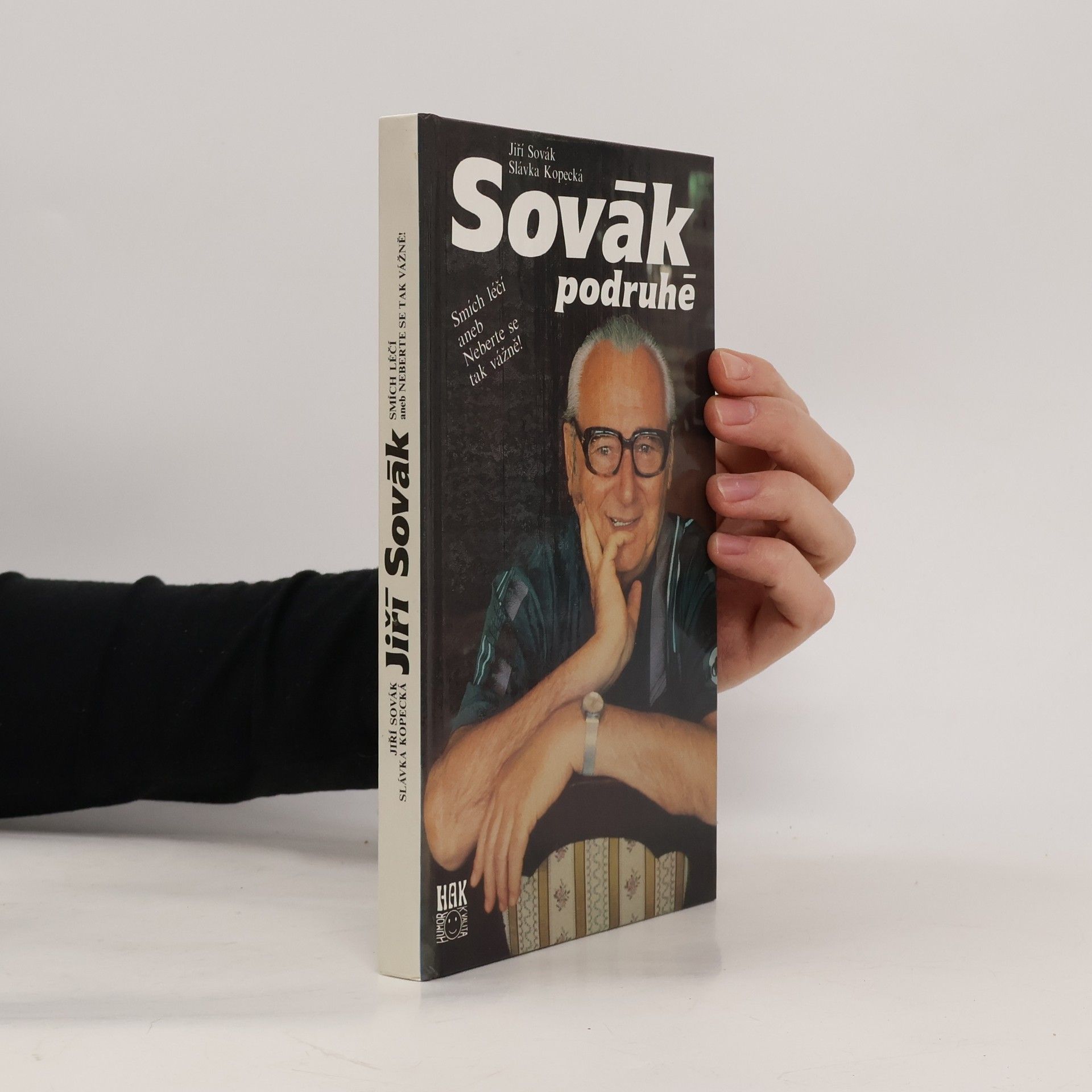Jiří Sovák Sovák podruhé. Smích léčí aneb Neberte se tak vážně!