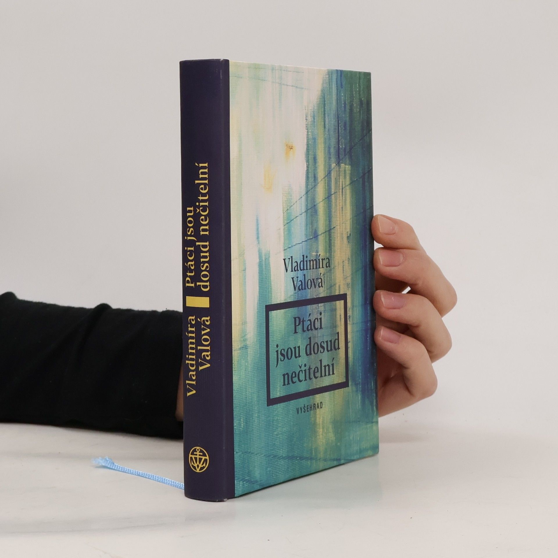 Vladimíra Valová Ptáci jsou dosud nečitelní
