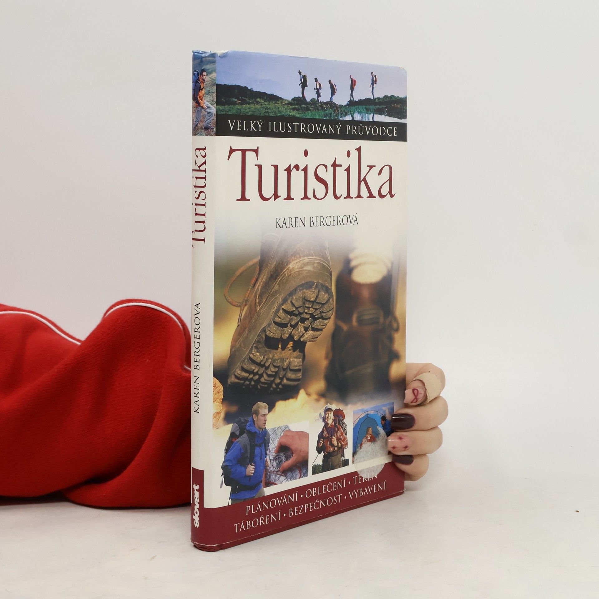 Karen Berger Turistika : [plánování, oblečení, terén, táboření, bezpečnost, vybavení]