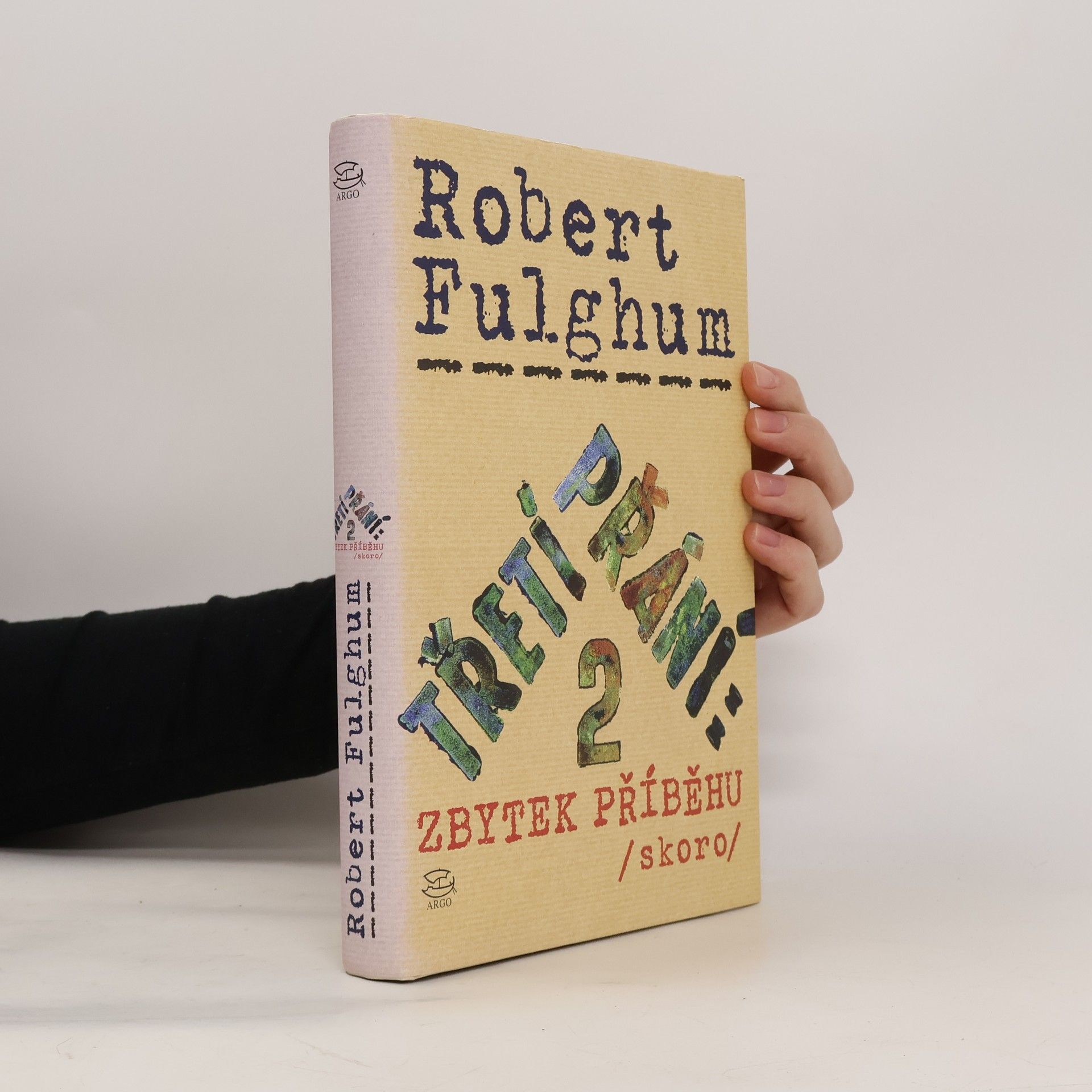 Robert Fulghum Třetí přání. Zbytek příběhu (skoro). Díl 2.