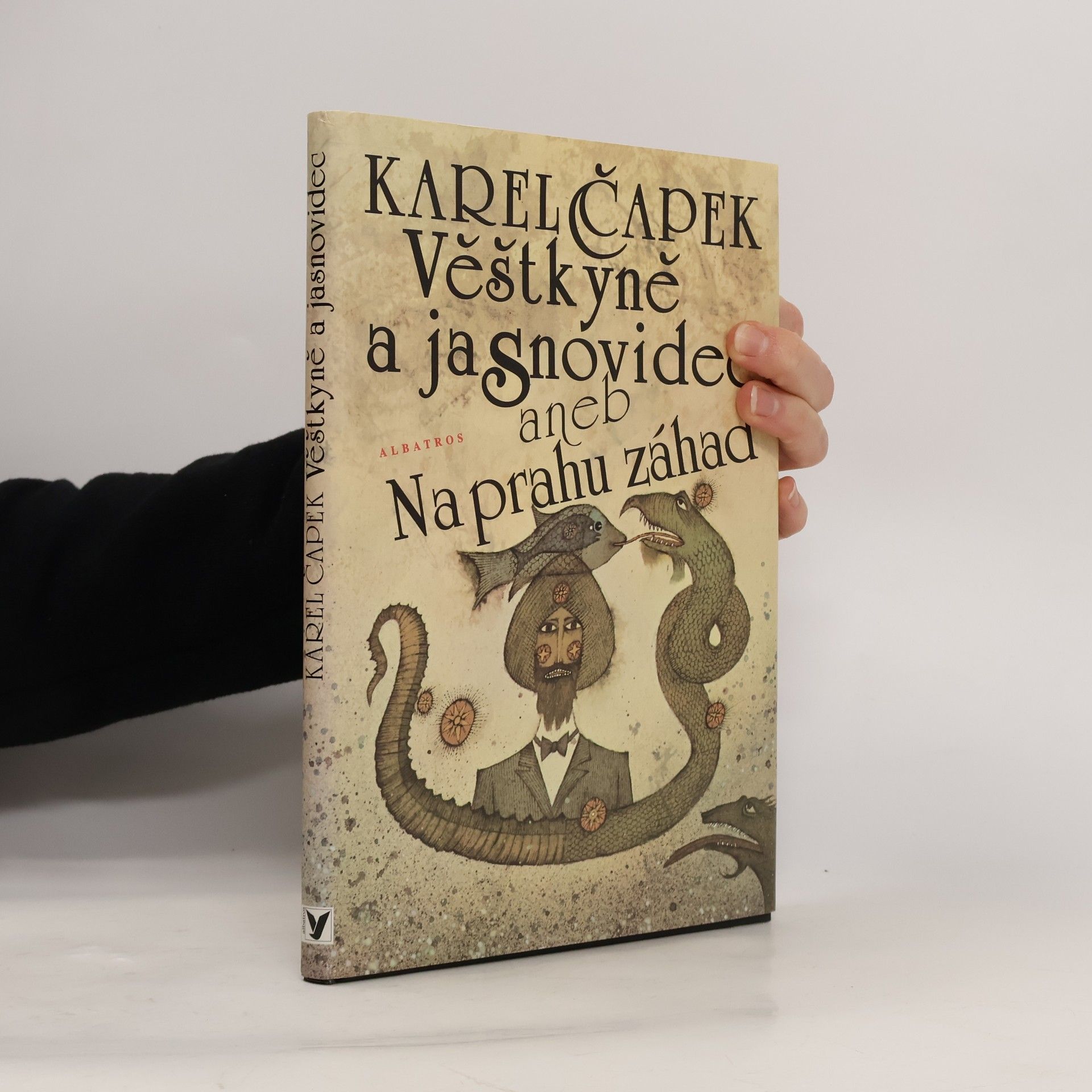 Karel Čapek Věštkyně a jasnovidec, aneb, Na prahu záhad