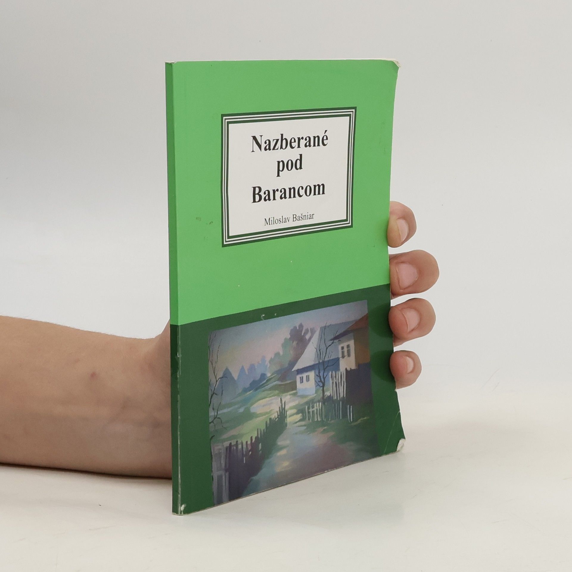 Miloslav Bašniar Nazberané pod Barancom