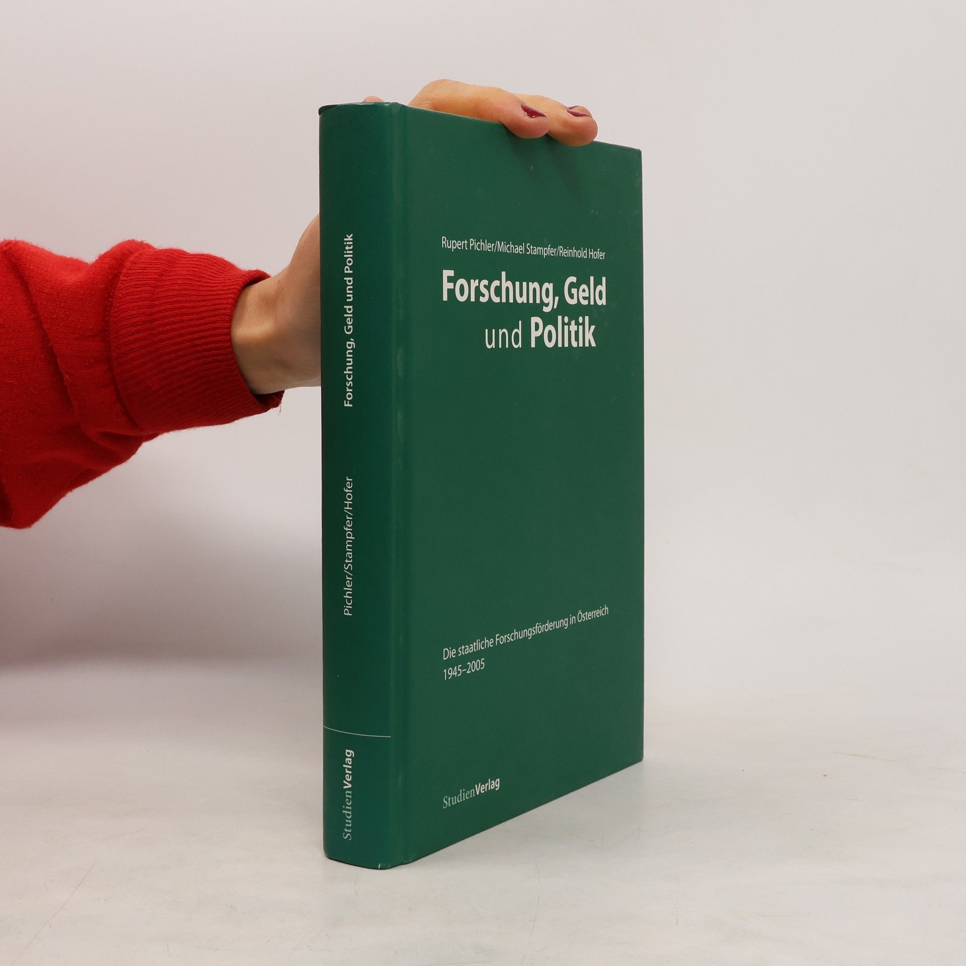 Rupert Pichler Forschung, Geld und Politik