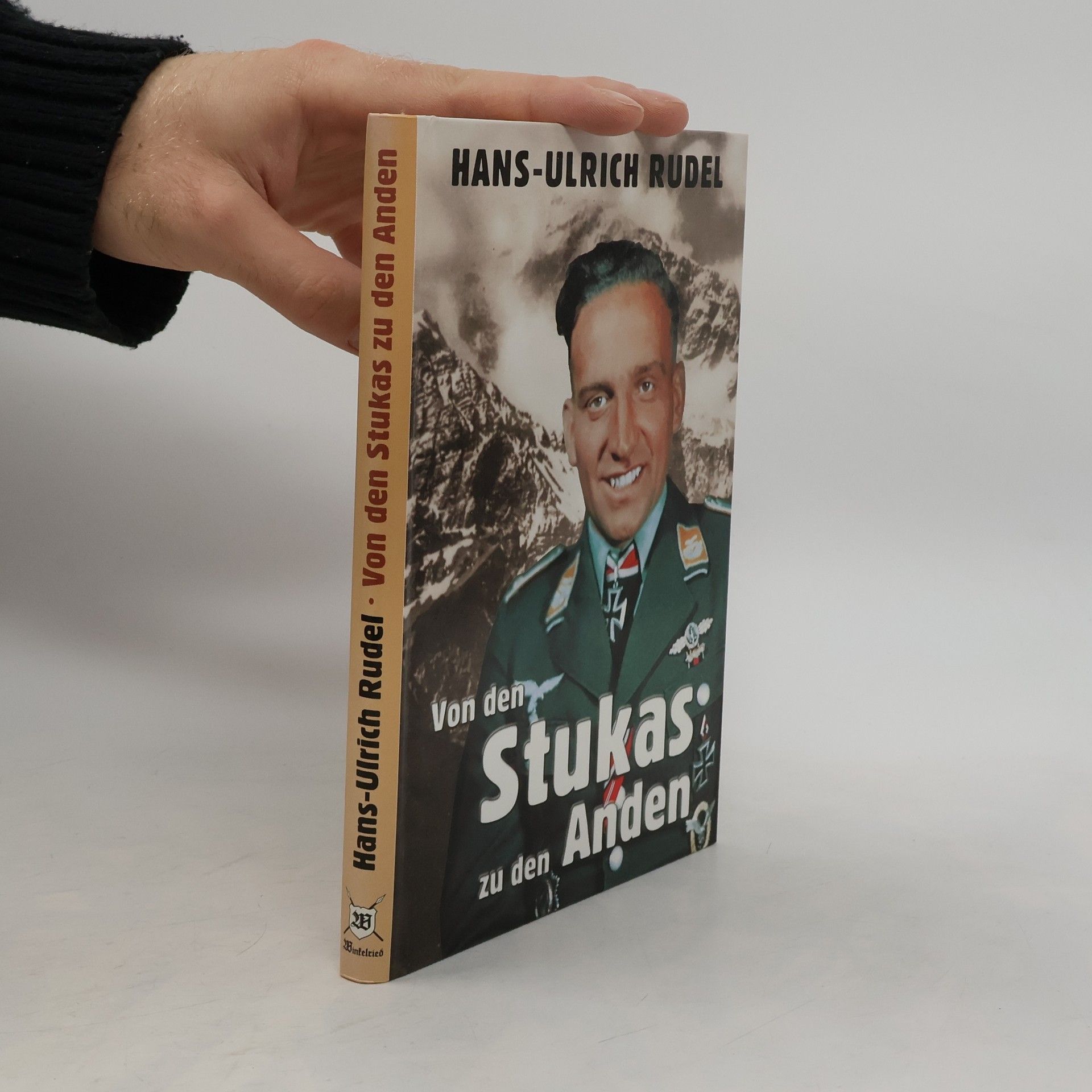 Hans Ulrich Rudel Von den Stukas zu den Anden