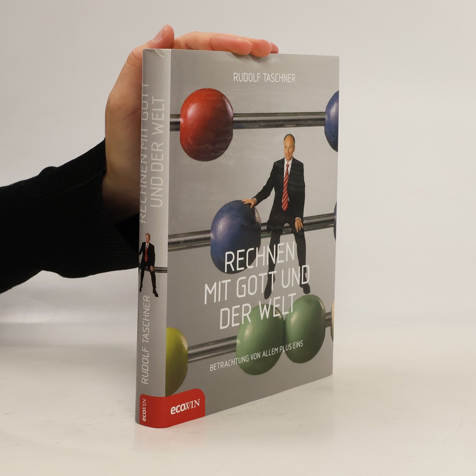 Rudolf Taschner Rechnen mit Gott und der Welt
