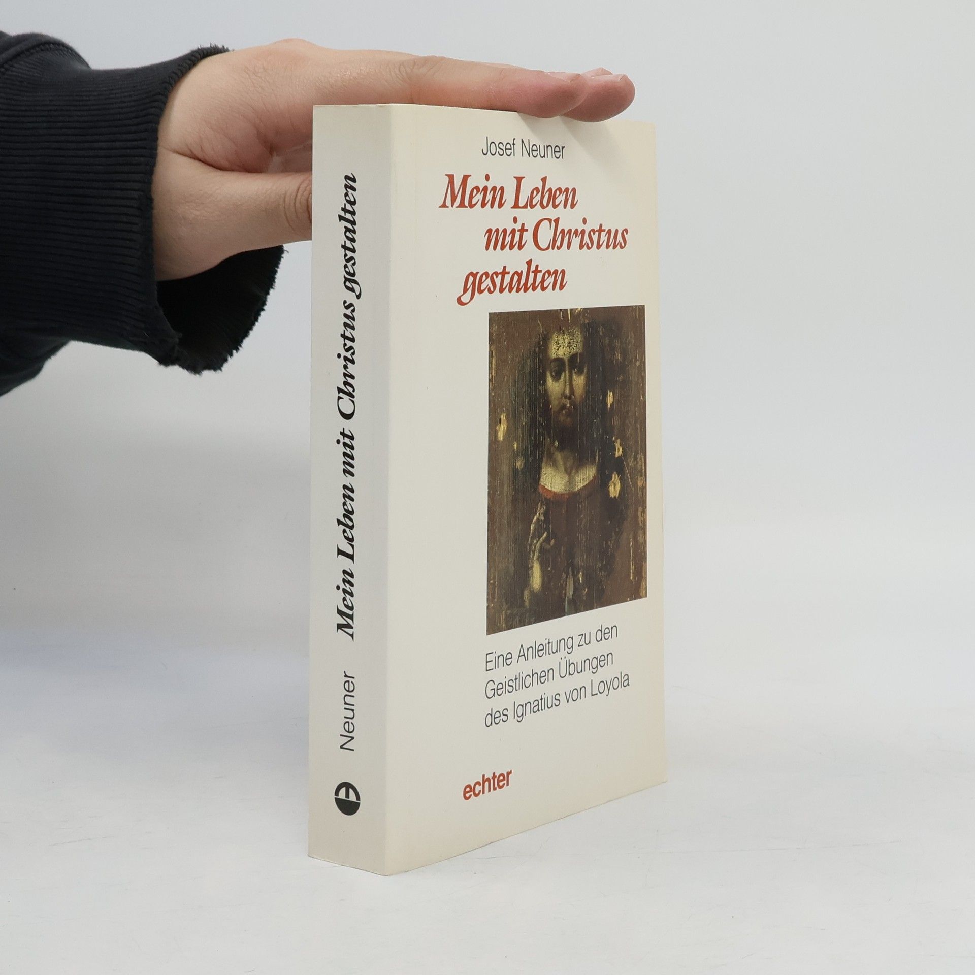 Josef Neuner Mein Leben mit Christus gestalten