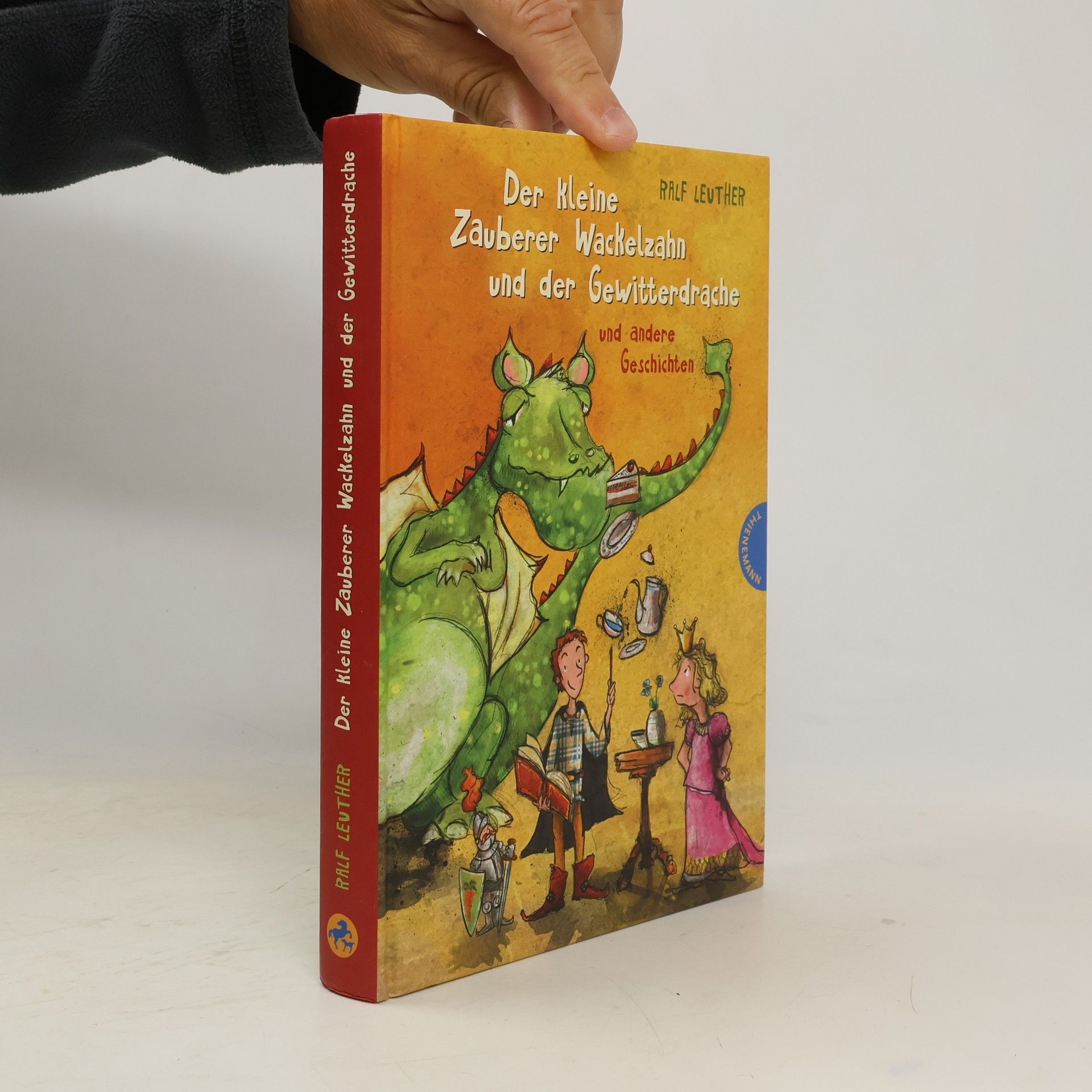 Der kleine Zauberer Wackelzahn und der Gewitterdrache und andere Geschichten