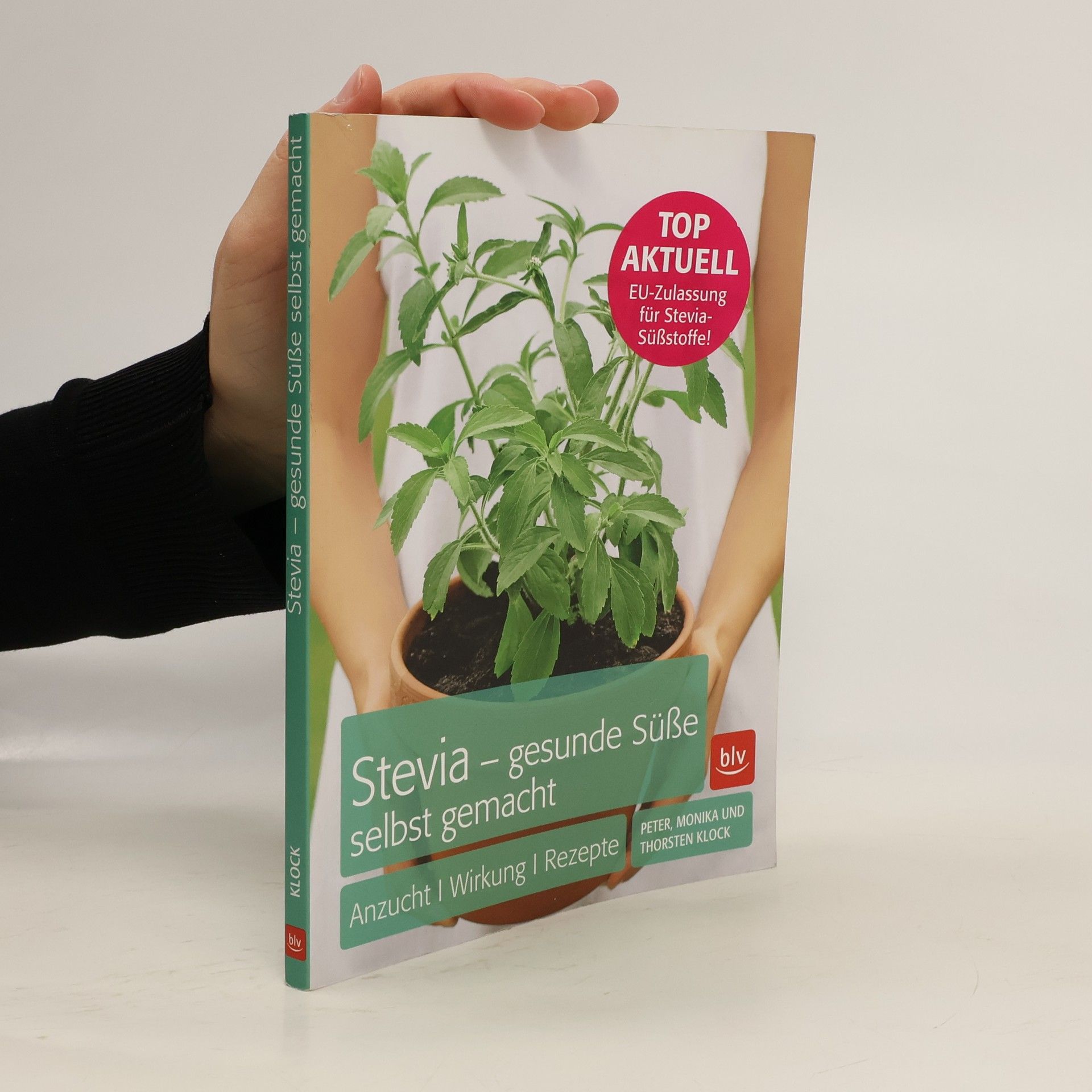 Peter Klock Stevia - gesunde Süße selbst gemacht