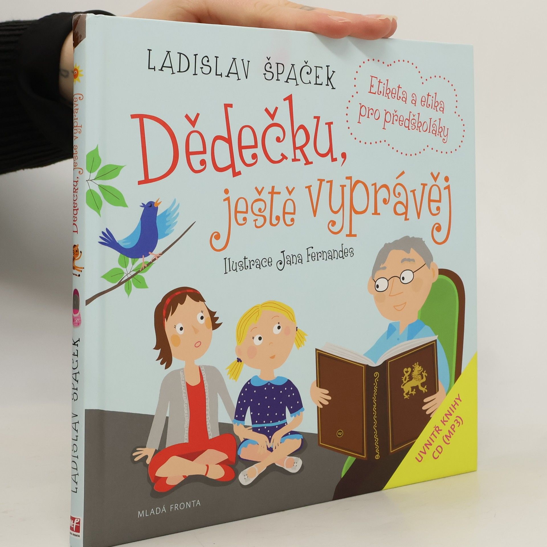 Ladislav Špaček Dědečku, ještě vyprávěj: Etiketa a etika pro předškoláky