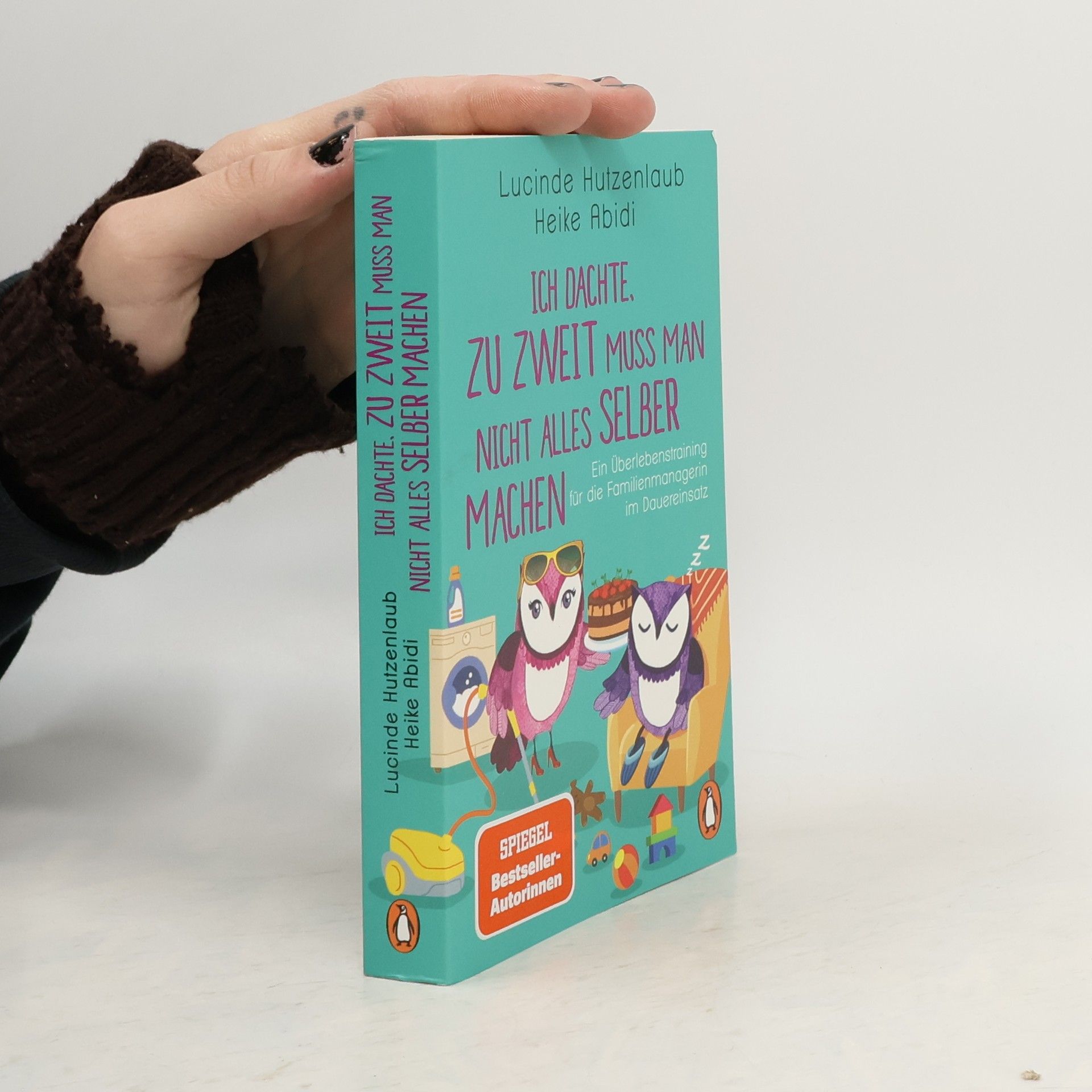 Lucinde Hutzenlaub Ich dachte, zu zweit muss man nicht alles selber machen