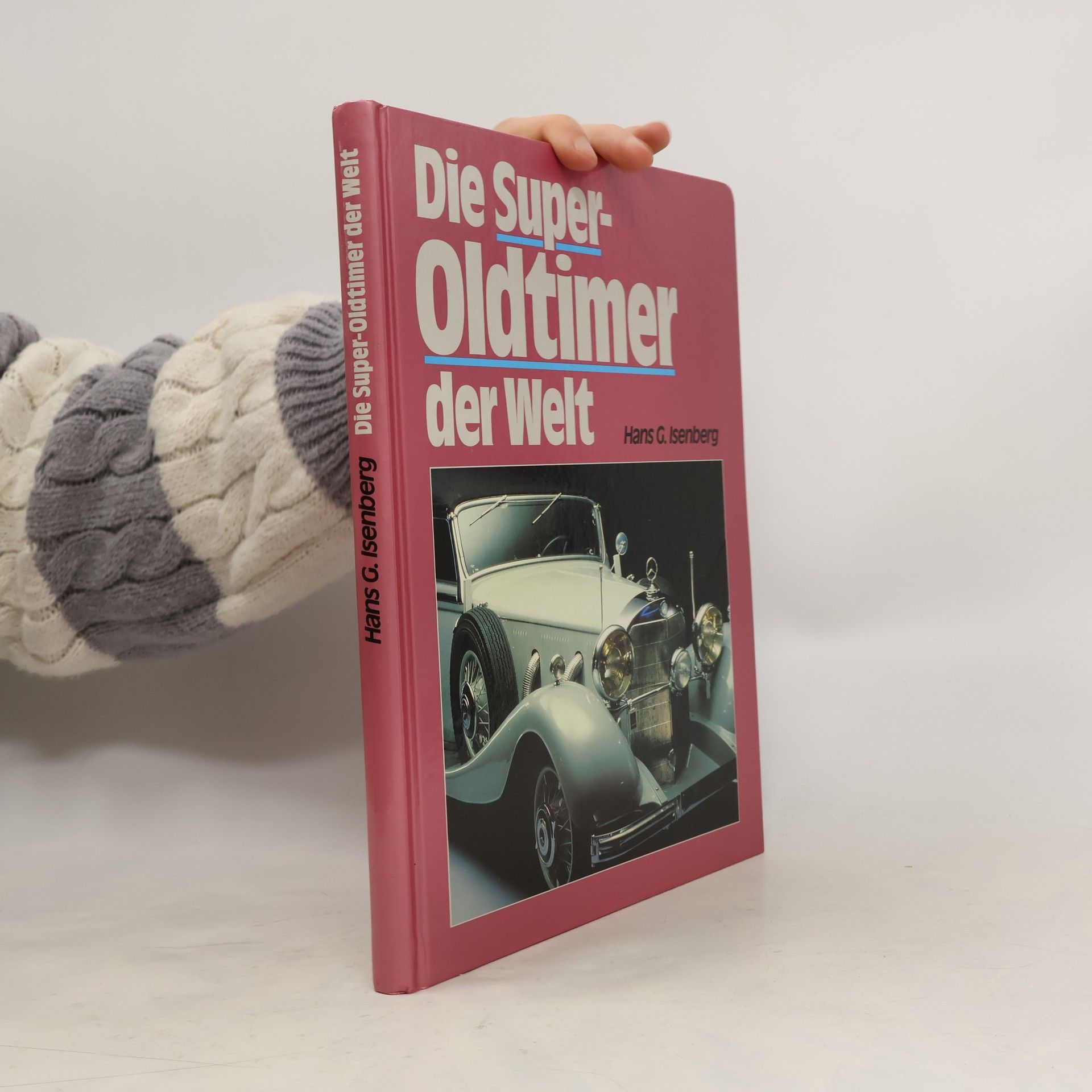 Autorenkollektiv Die Super-Oldtimer der Welt