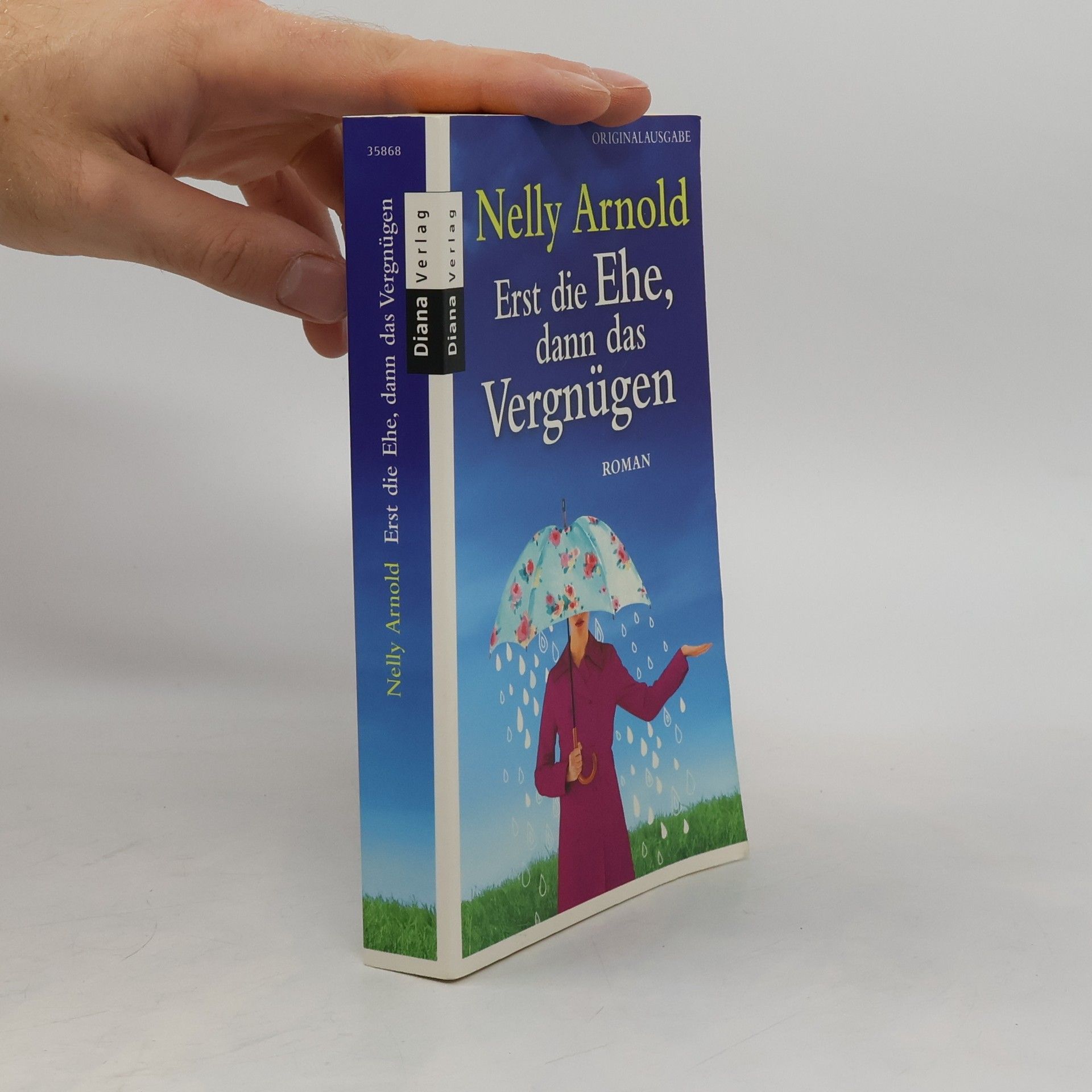 Nelly Arnold Erst die Ehe, dann das Vergnügen