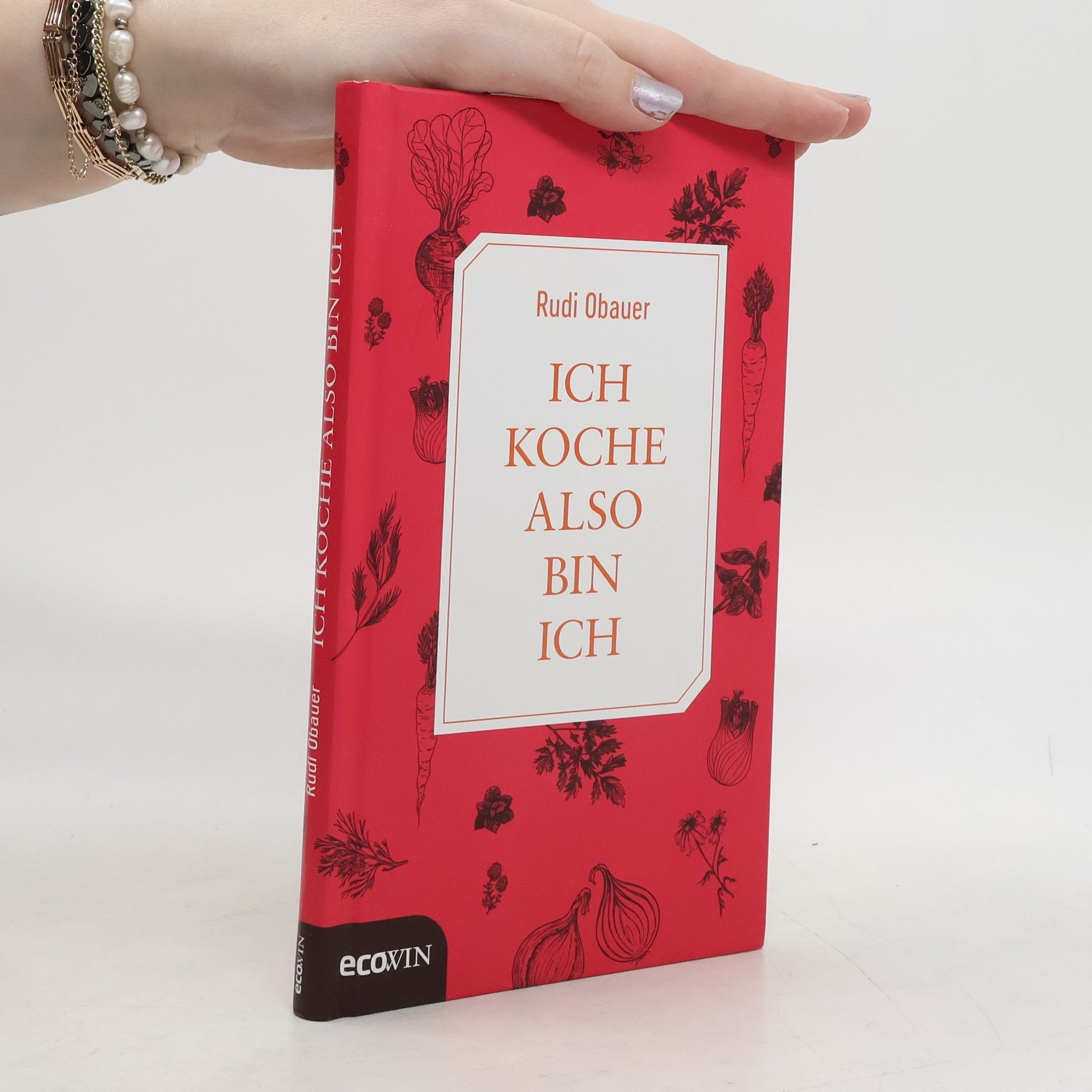 Rudolf Obauer Ich koche, also bin ich