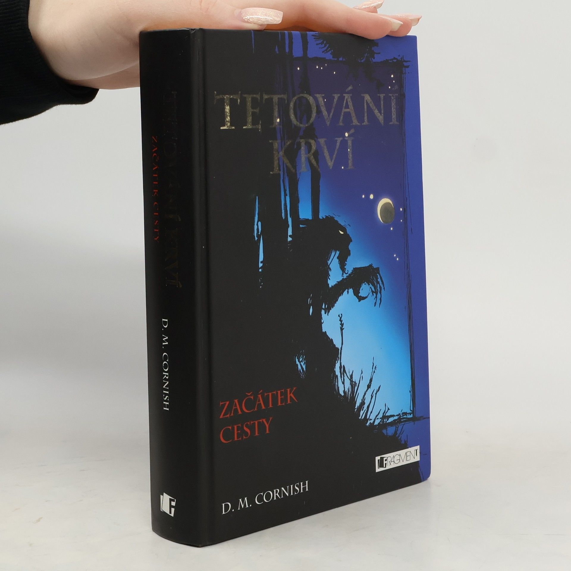 D. M. Cornish Tetování krví. Začátek cesty (kniha první)
