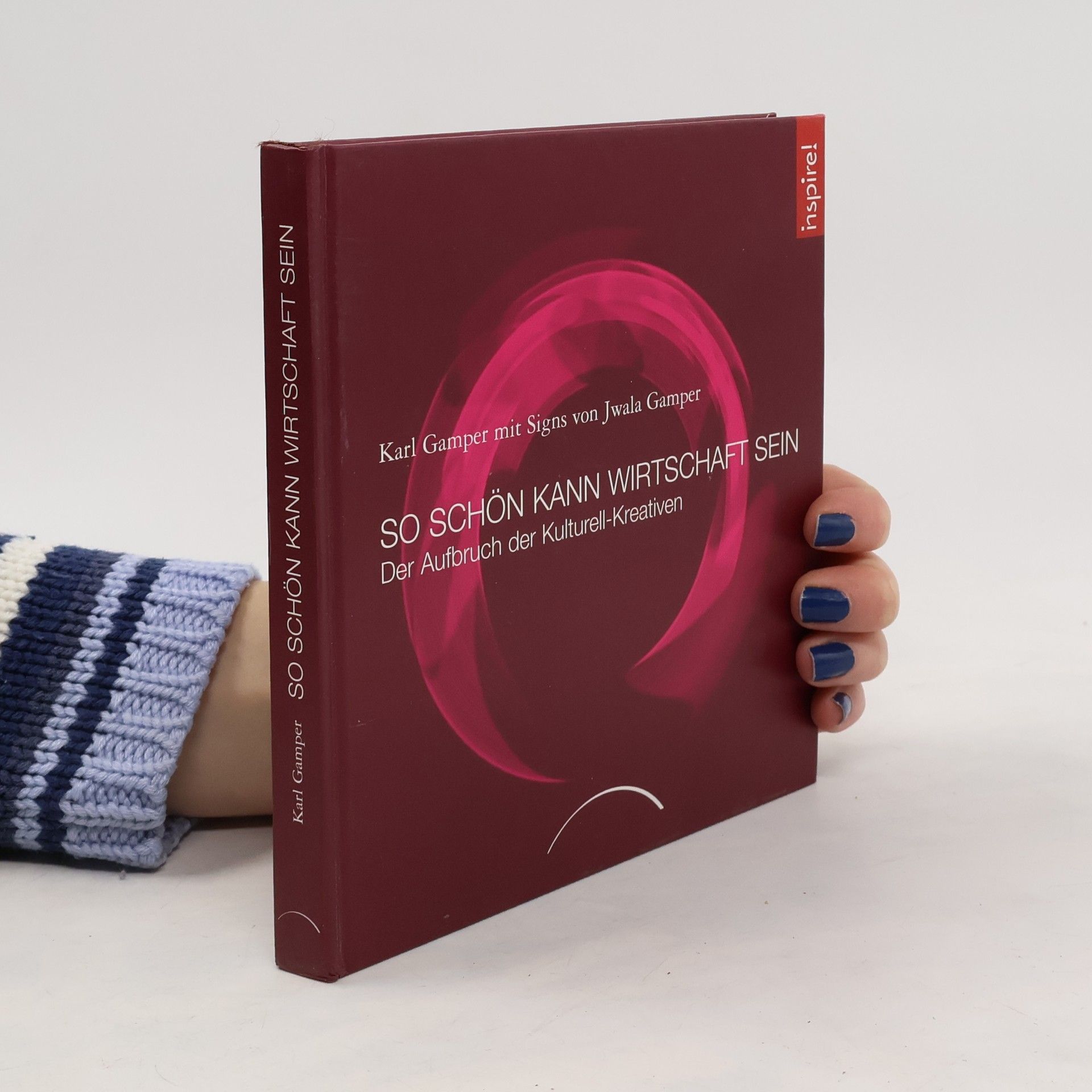 So schön kann Wirtschaft sein : der Aufbruch der Kulturell-Kreativen