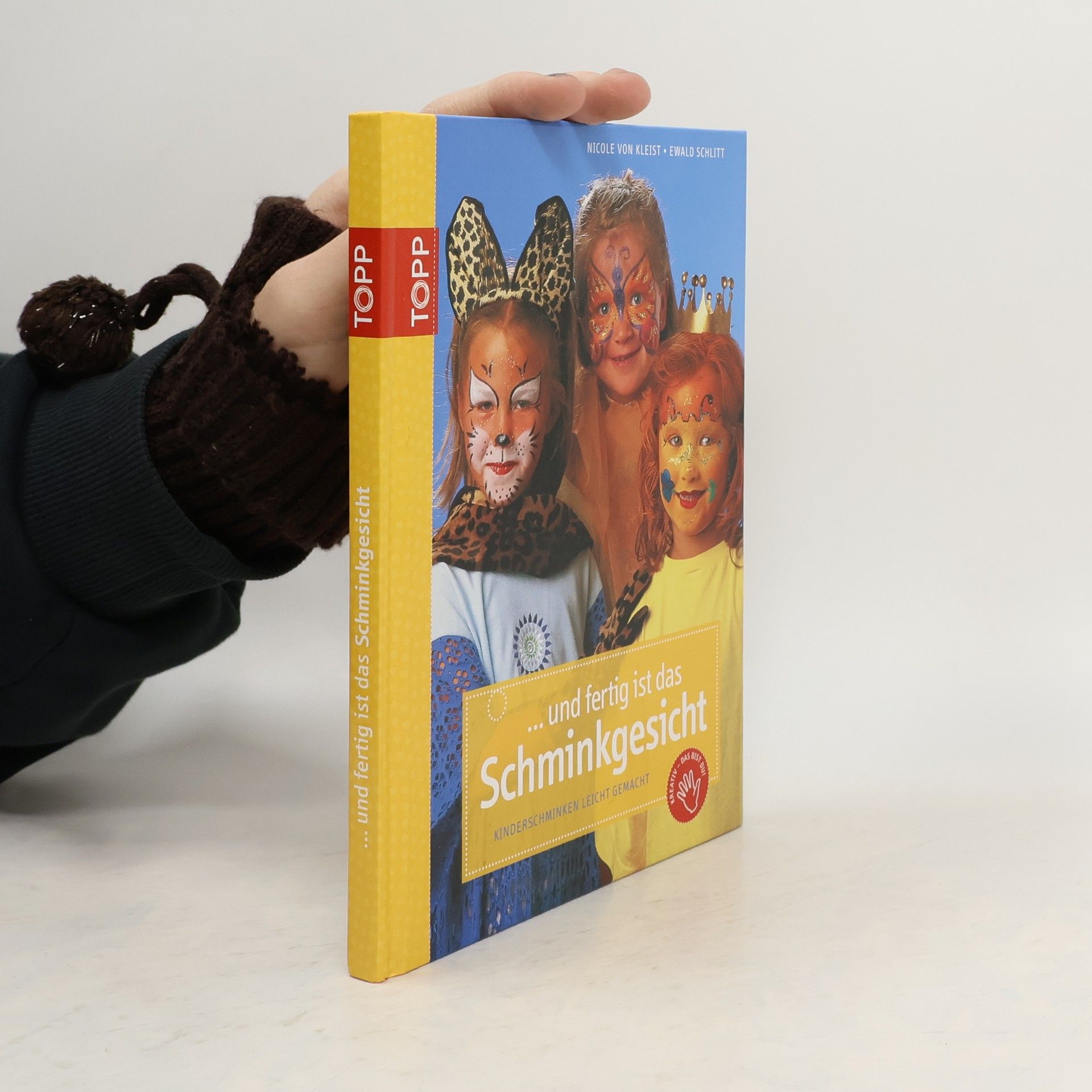 Nicole Hellmich von Kleist ... und fertig ist das Schminkgesicht