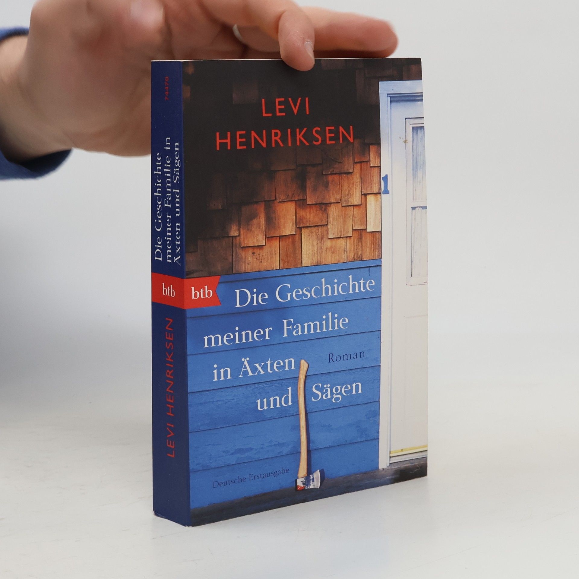Levi Henriksen Die Geschichte meiner Familie in Äxten und Sägen
