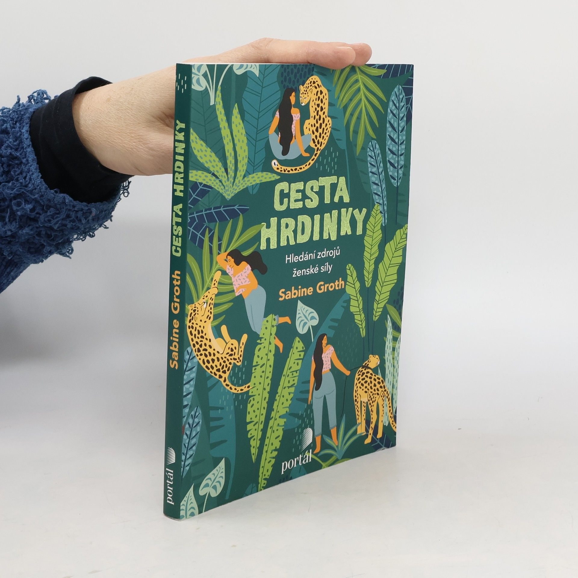 Sabine Groth Cesta hrdinky : hledání zdrojů ženské síly