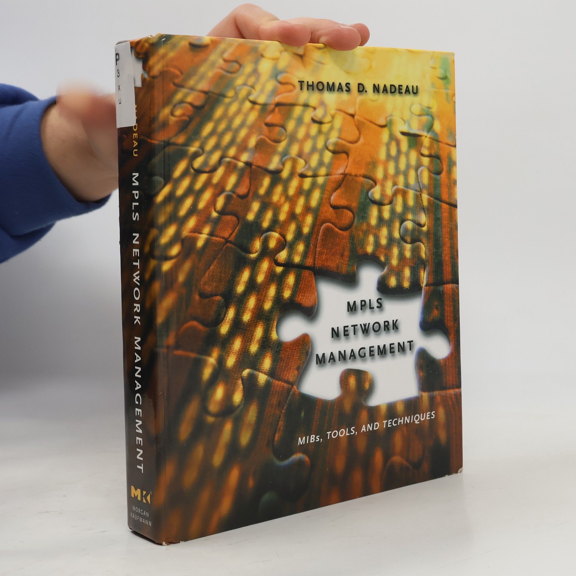 Thomas D. Nadeau The Morgan Kaufmann Series in Networking: MPLS Network Management