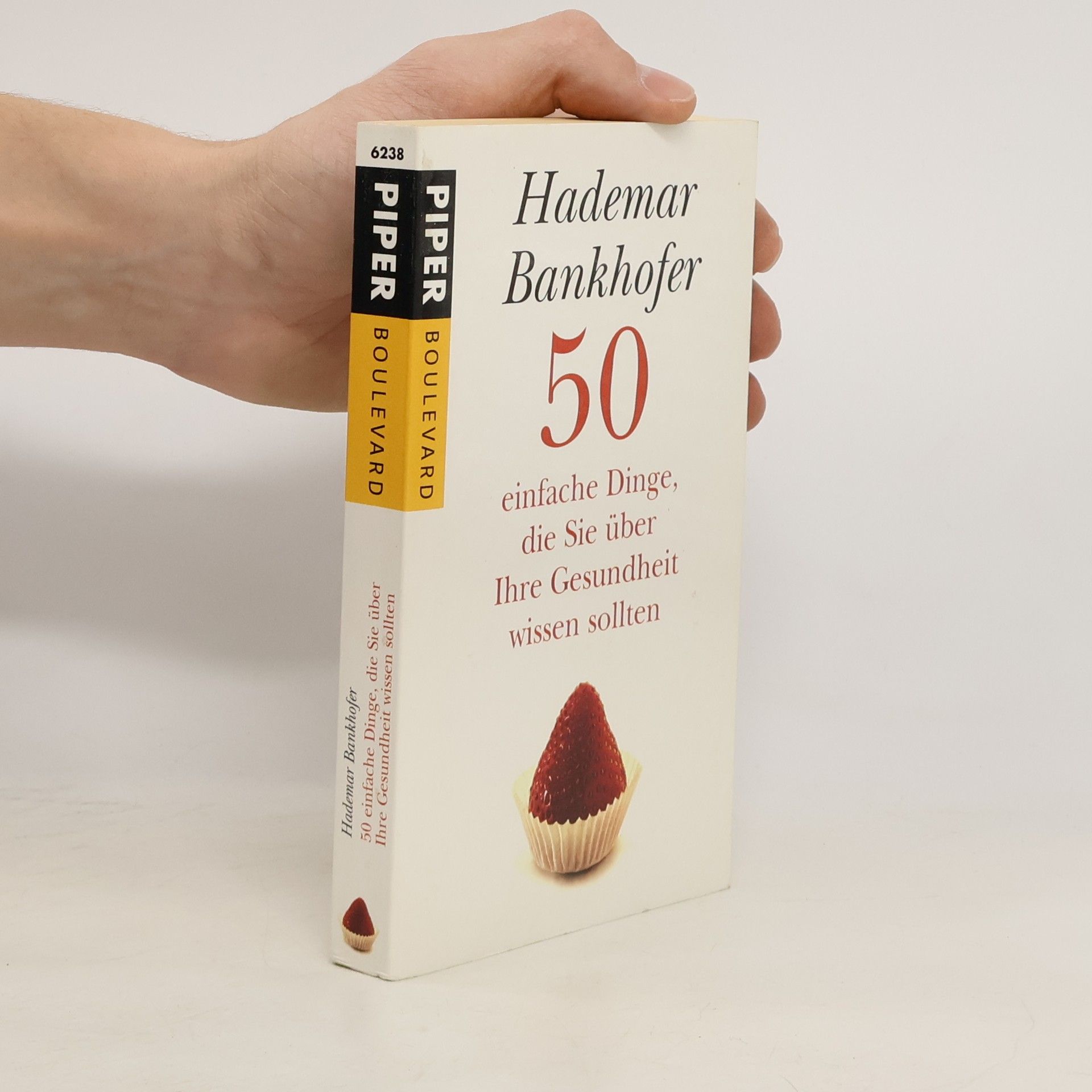 Hademar Bankhofer 50 einfache Dinge, die Sie über Ihre Gesundheit wissen sollten