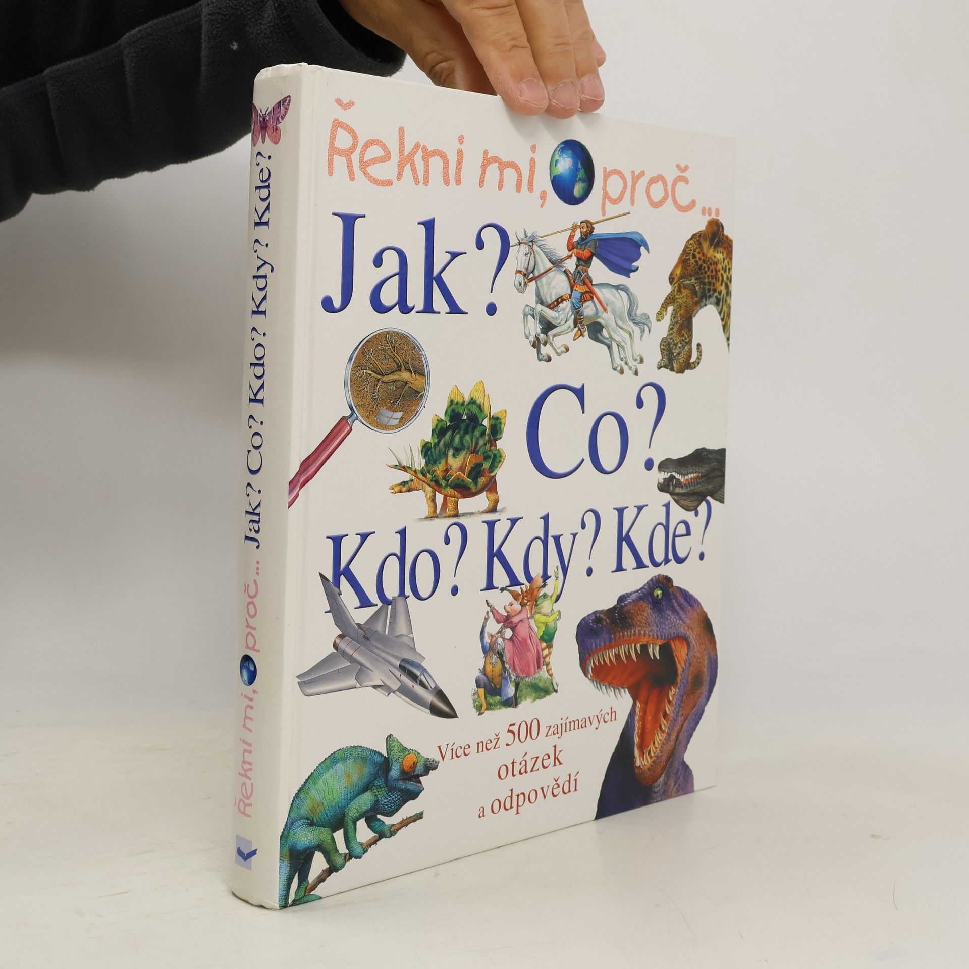 Řekni mi, proč... Více než 500 zajímavých otázek a odpovědí