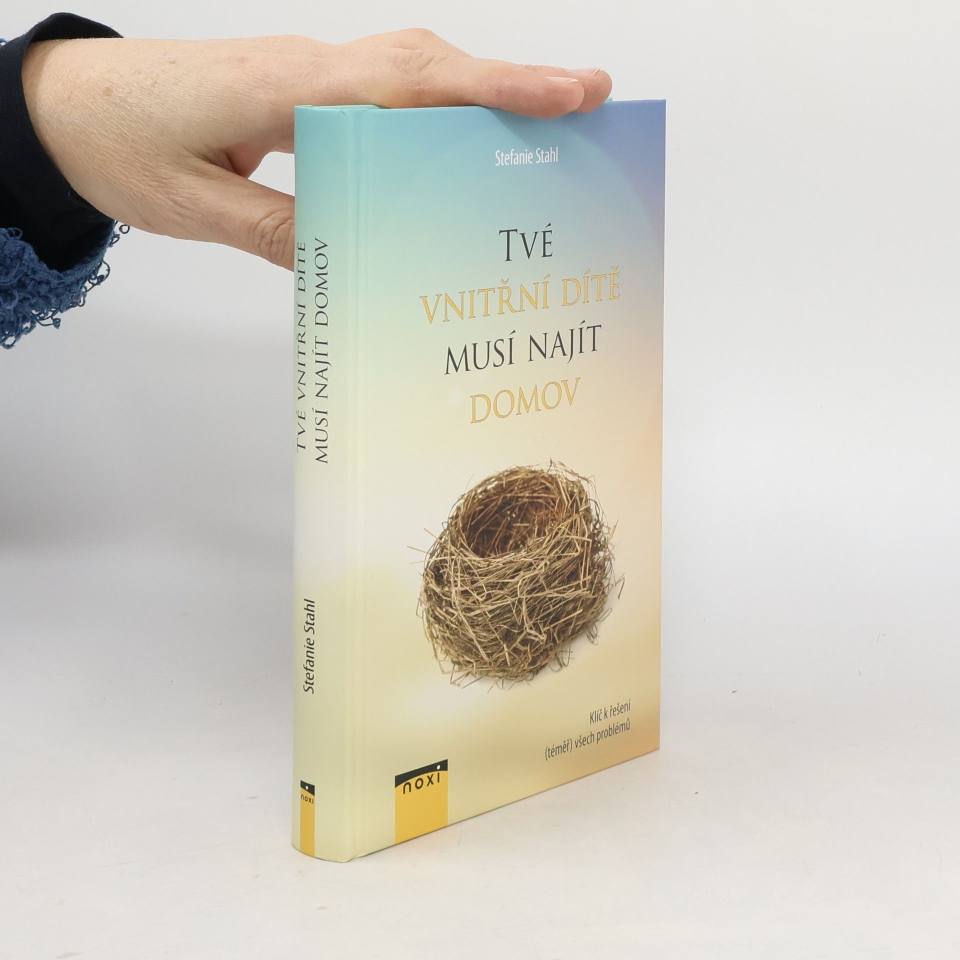 Stefanie Stahl Tvé vnitřní dítě musí najít domov