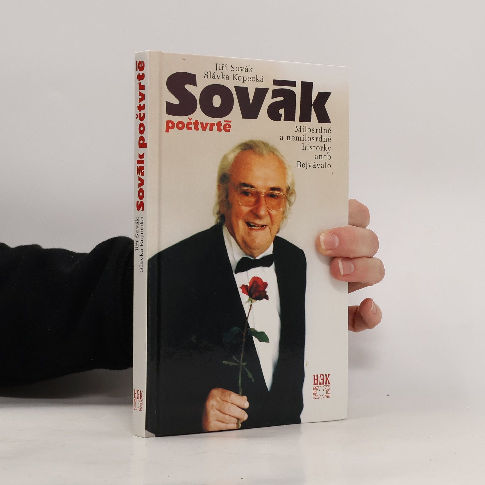 Jiří Sovák Sovák počtvrté : milosrdné a nemilosrdné historky aneb Bejvávalo