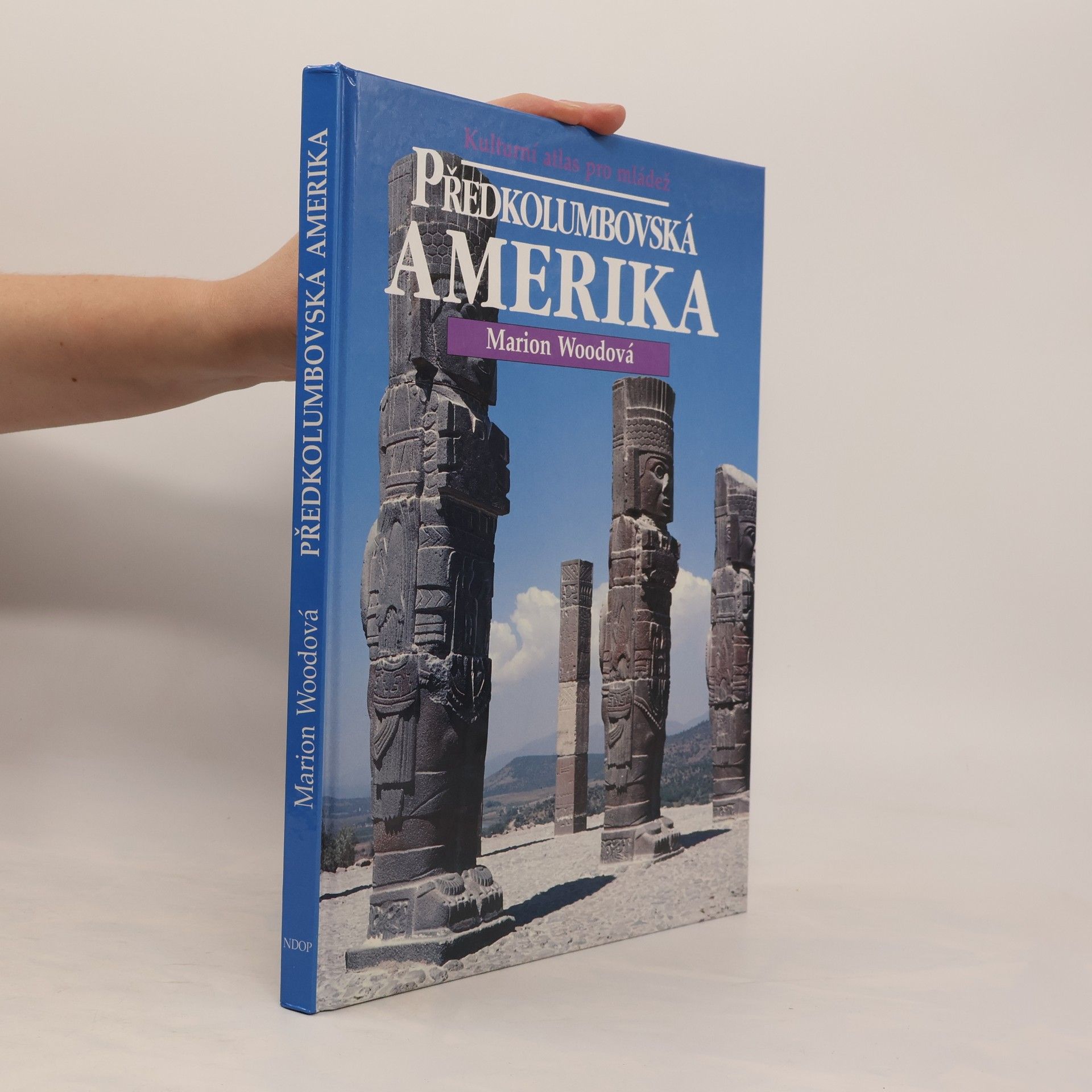 Marion Wood Předkolumbovská Amerika. Kulturní atlas pro mládež