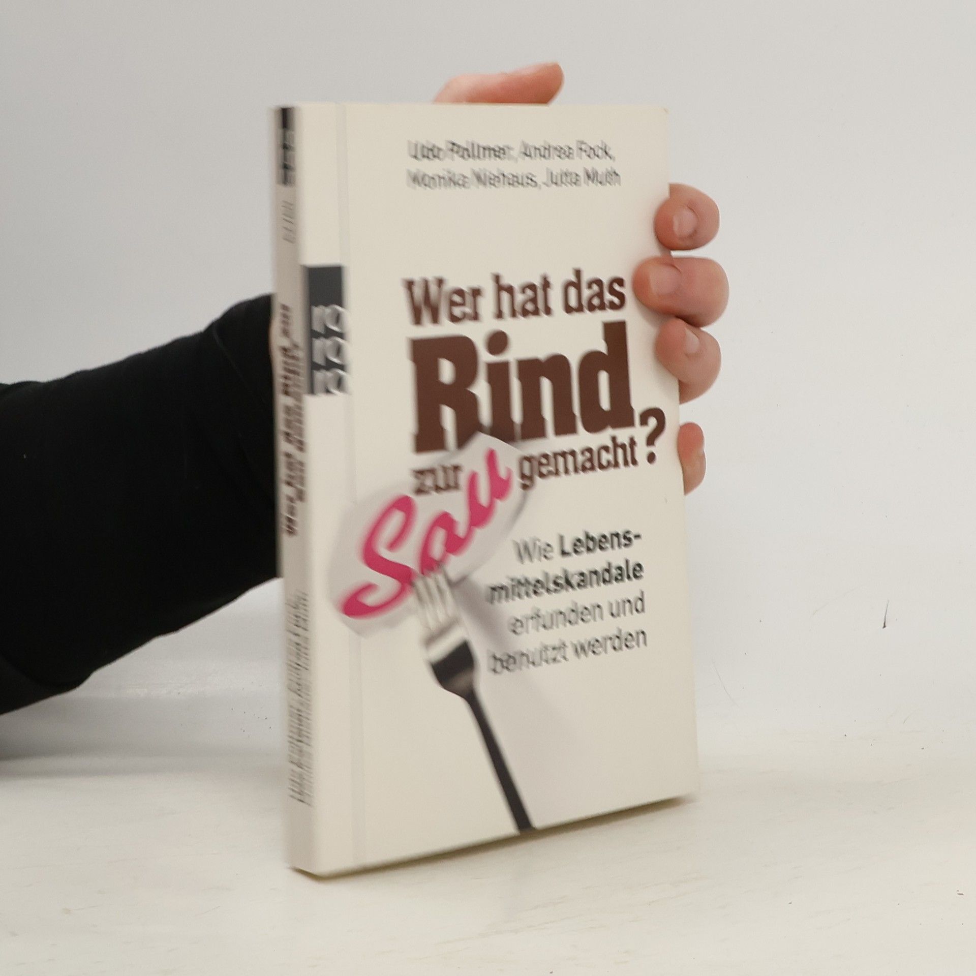 Wer hat das Rind zur Sau gemacht?