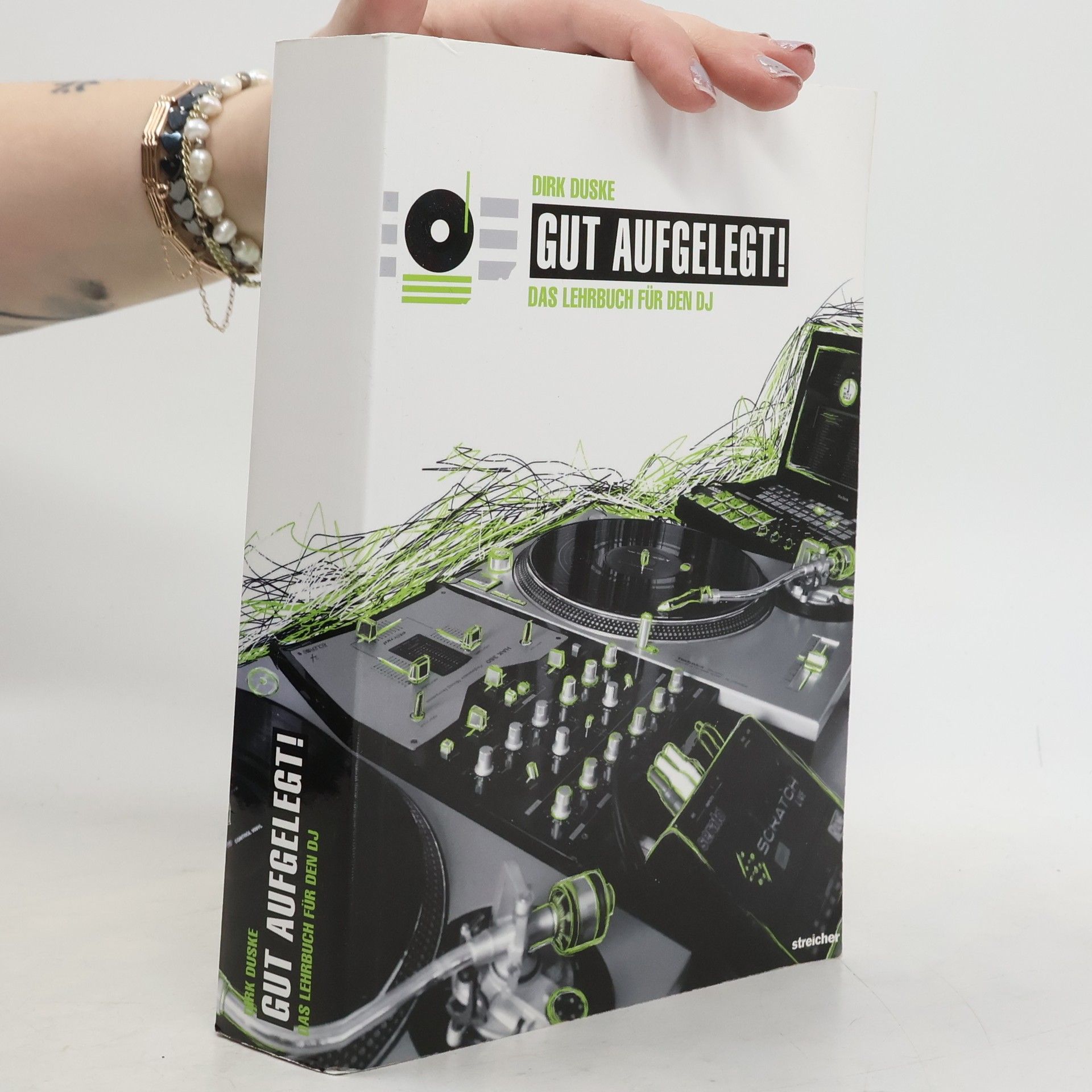 Dirk Duske Gut aufgelegt!. Das Lehrbuch & Nachschlagewerk für den DJ