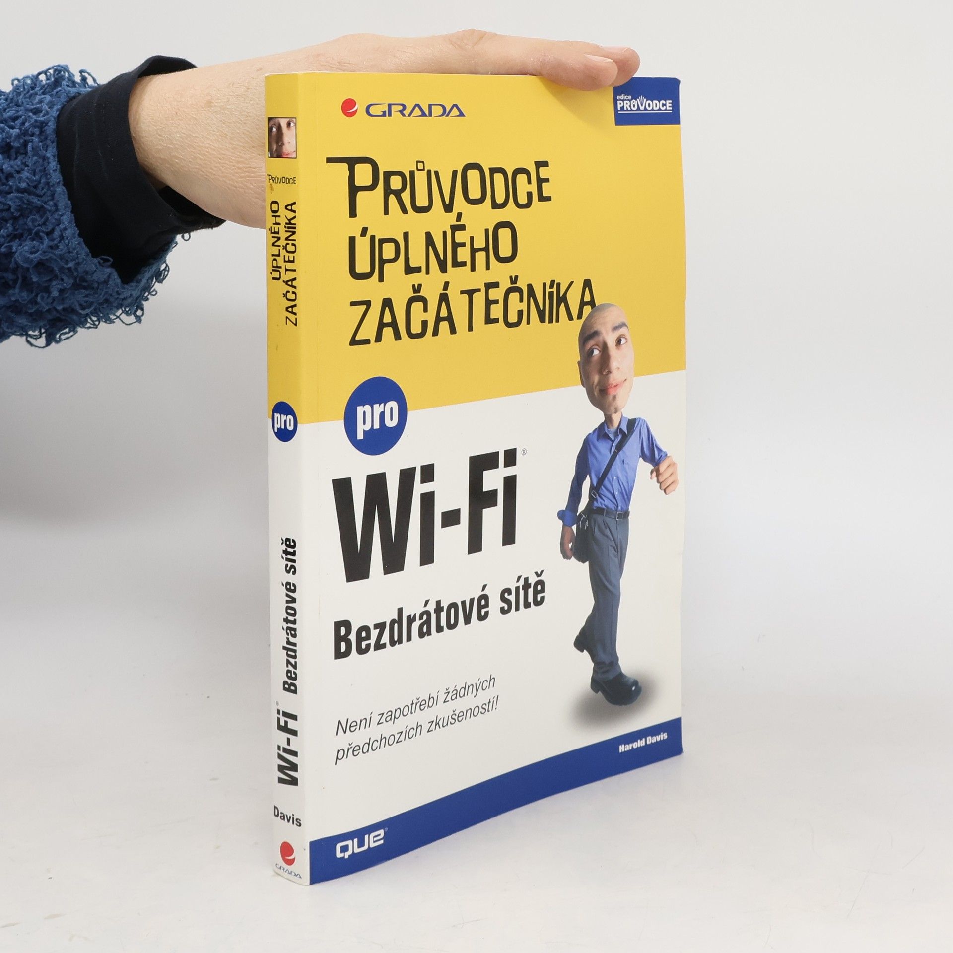 Harold Davis Průvodce úplného začátečníka pro Wi-Fi. Bezdrátové sítě