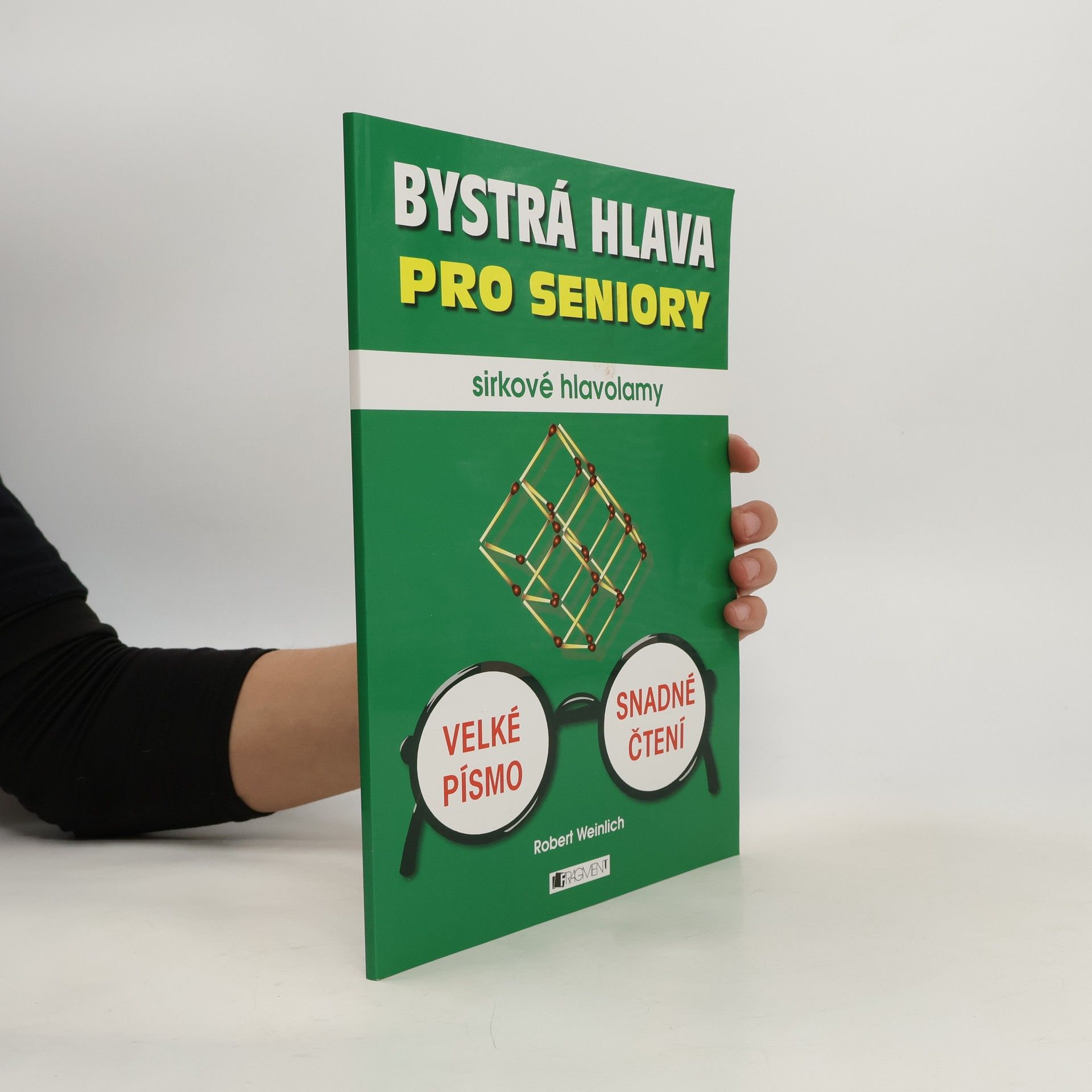 Robert Weinlich Bystrá hlava pro seniory : sirkové hlavolamy