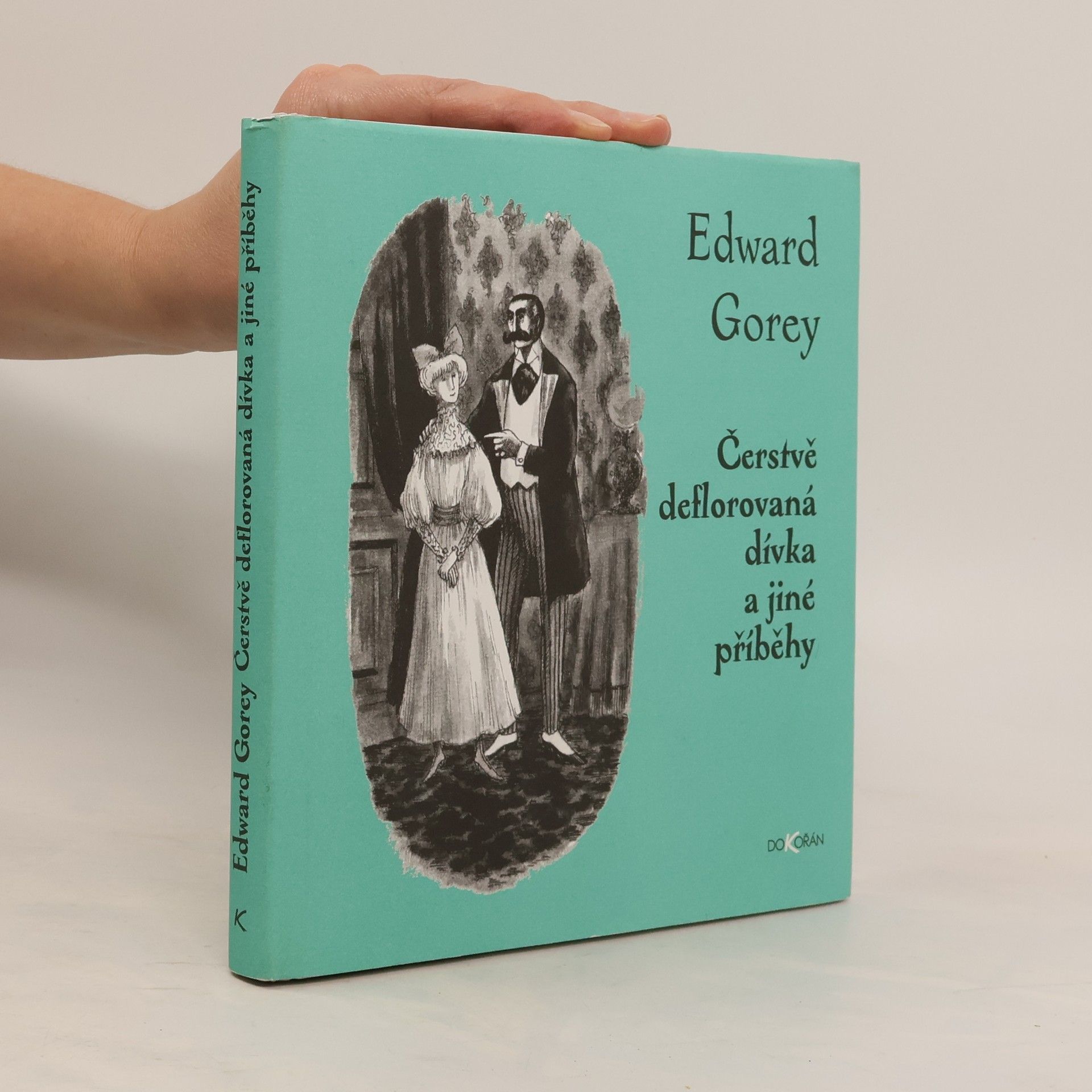 Čerstvě deflorovaná dívka a jiné příběhy