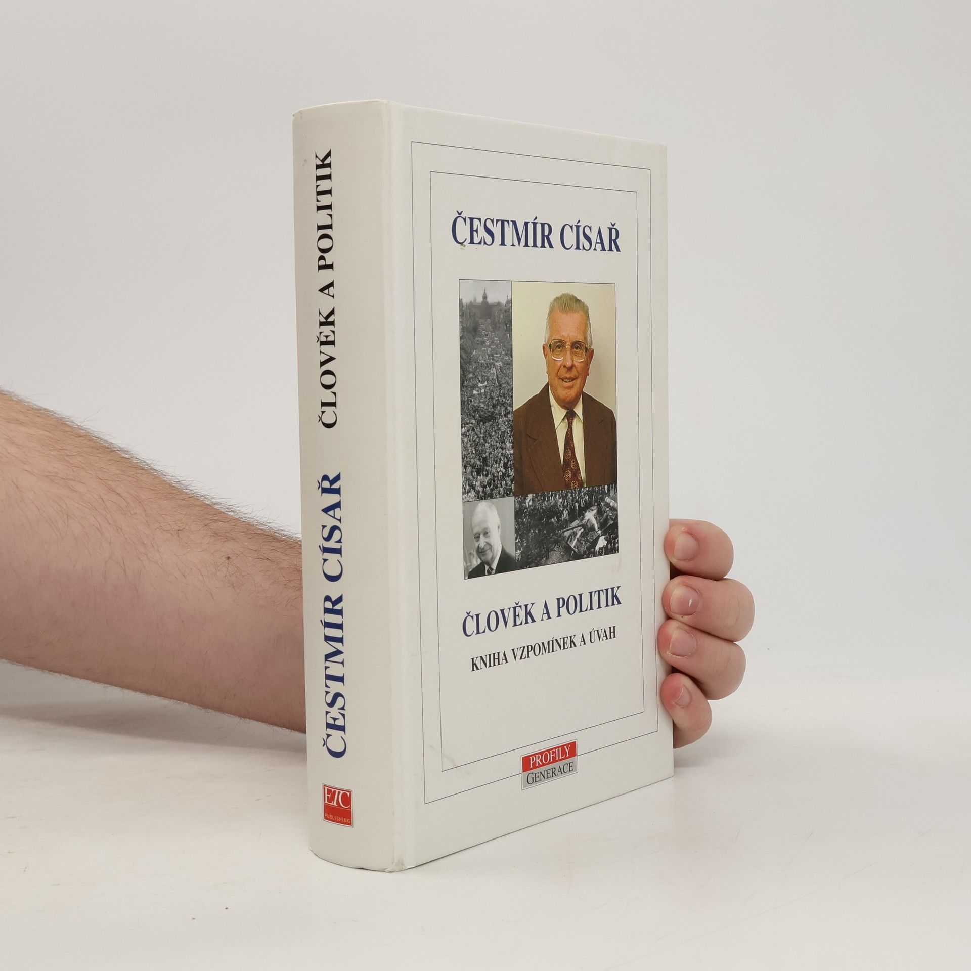 Člověk a politik: Kniha vzpomínek a úvah