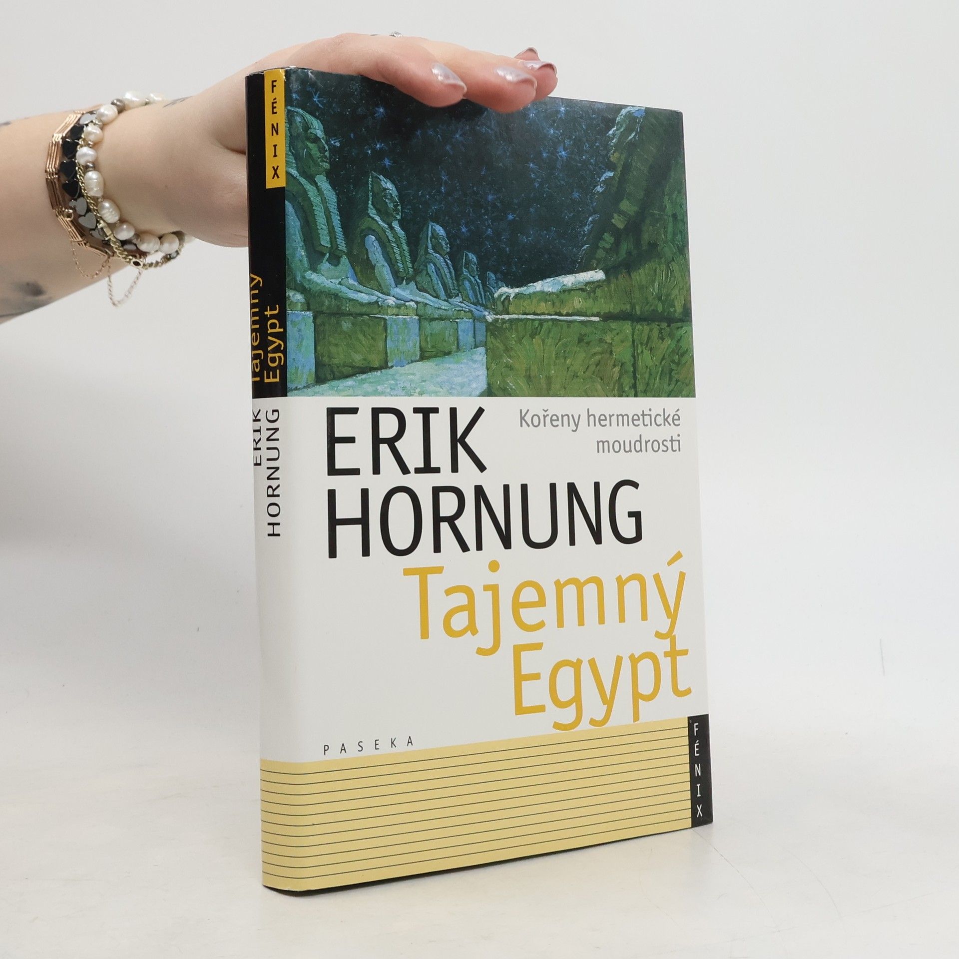Erik Hornung Tajemný Egypt. Kořeny hermetické moudrosti