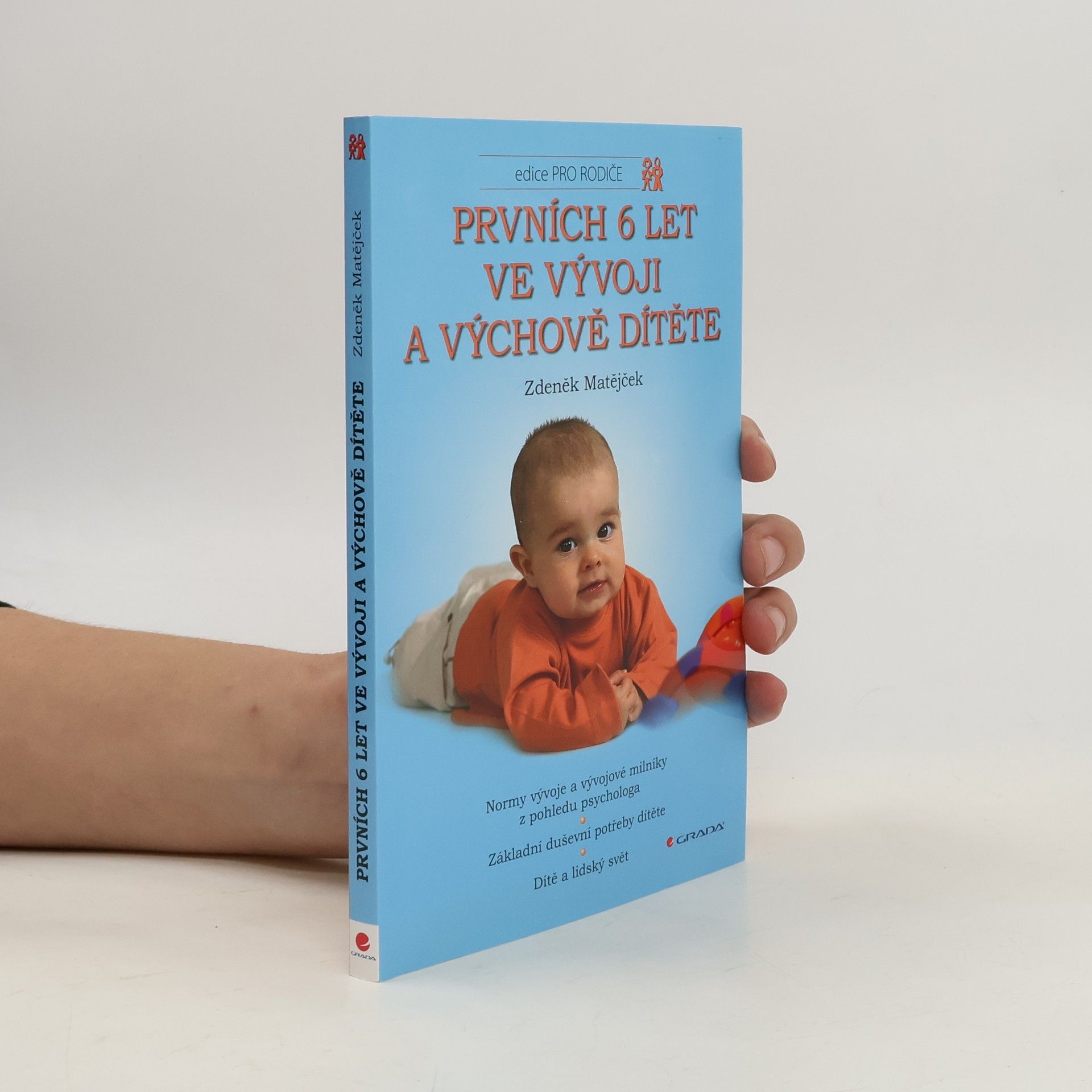 Zdeněk Matějček Prvních 6 let ve vývoji a výchově dítěte