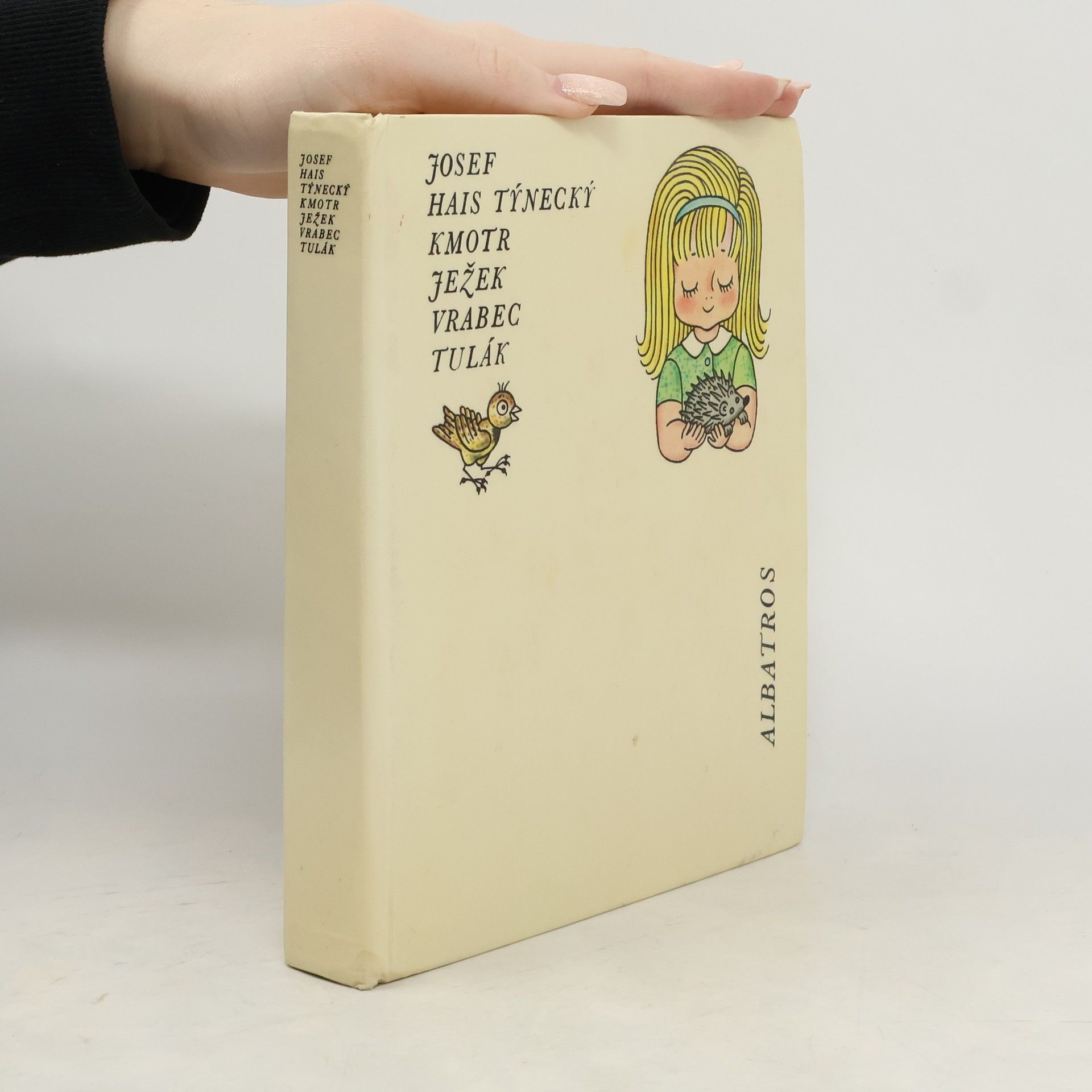 Josef Hais Týnecký Kmotr ježek. Vrabec tulák