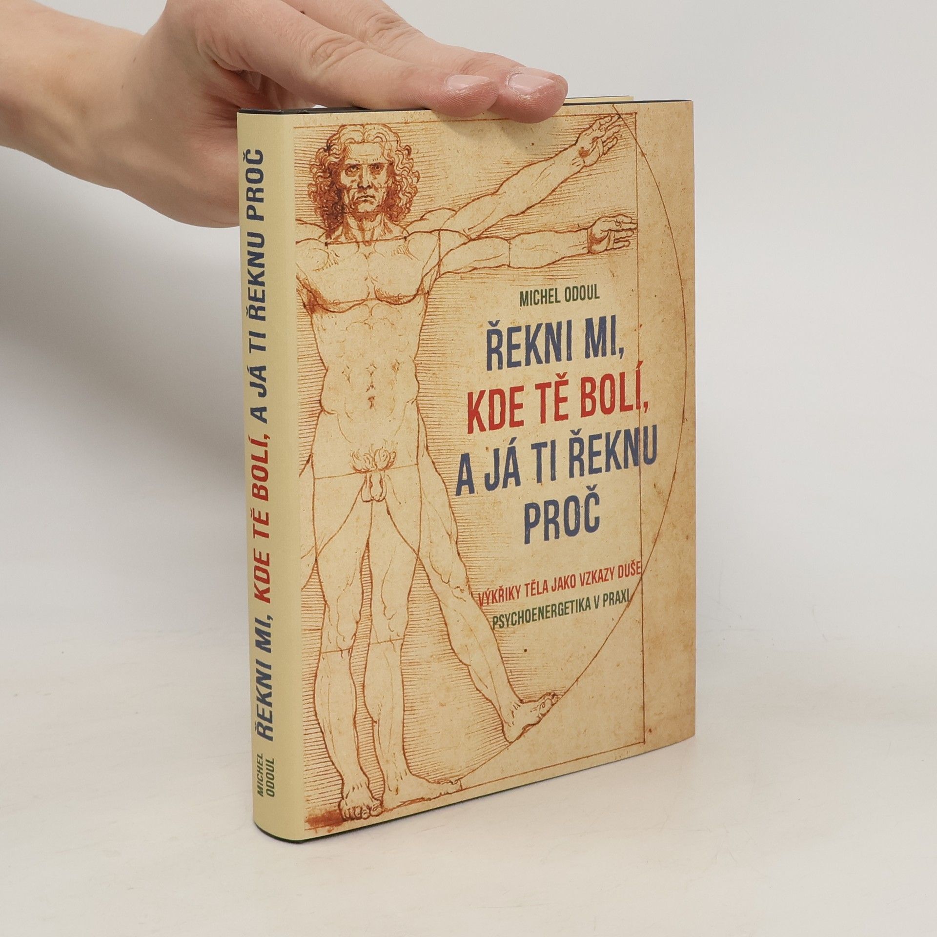 Michel Odoul Řekni mi, kde tě bolí, a já ti řeknu proč