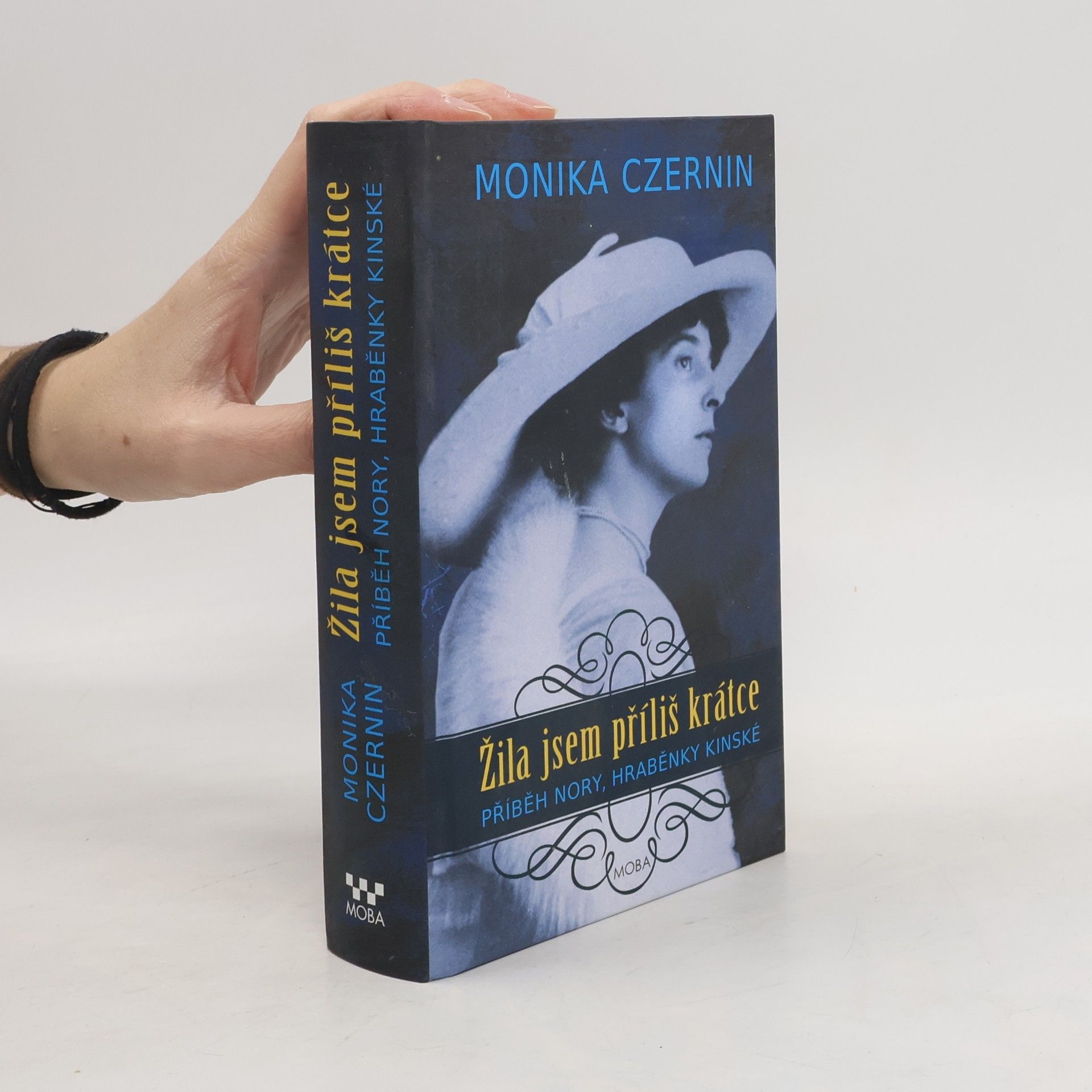 Monika Czernin Žila jsem příliš krátce: Příběh Nory, hraběnky Kinské