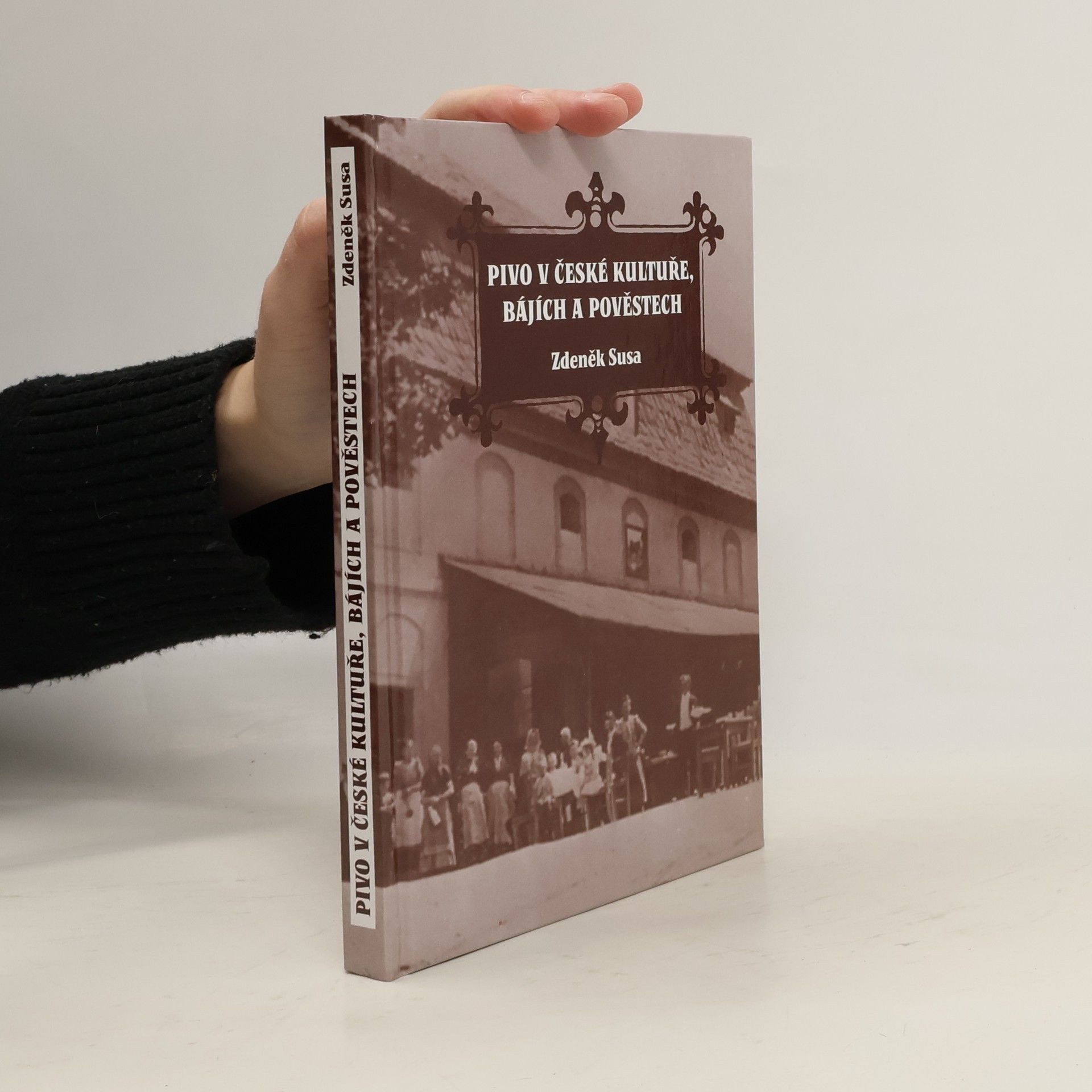 Zdeněk Susa Pivo v české kultuře, bájích a pověstech