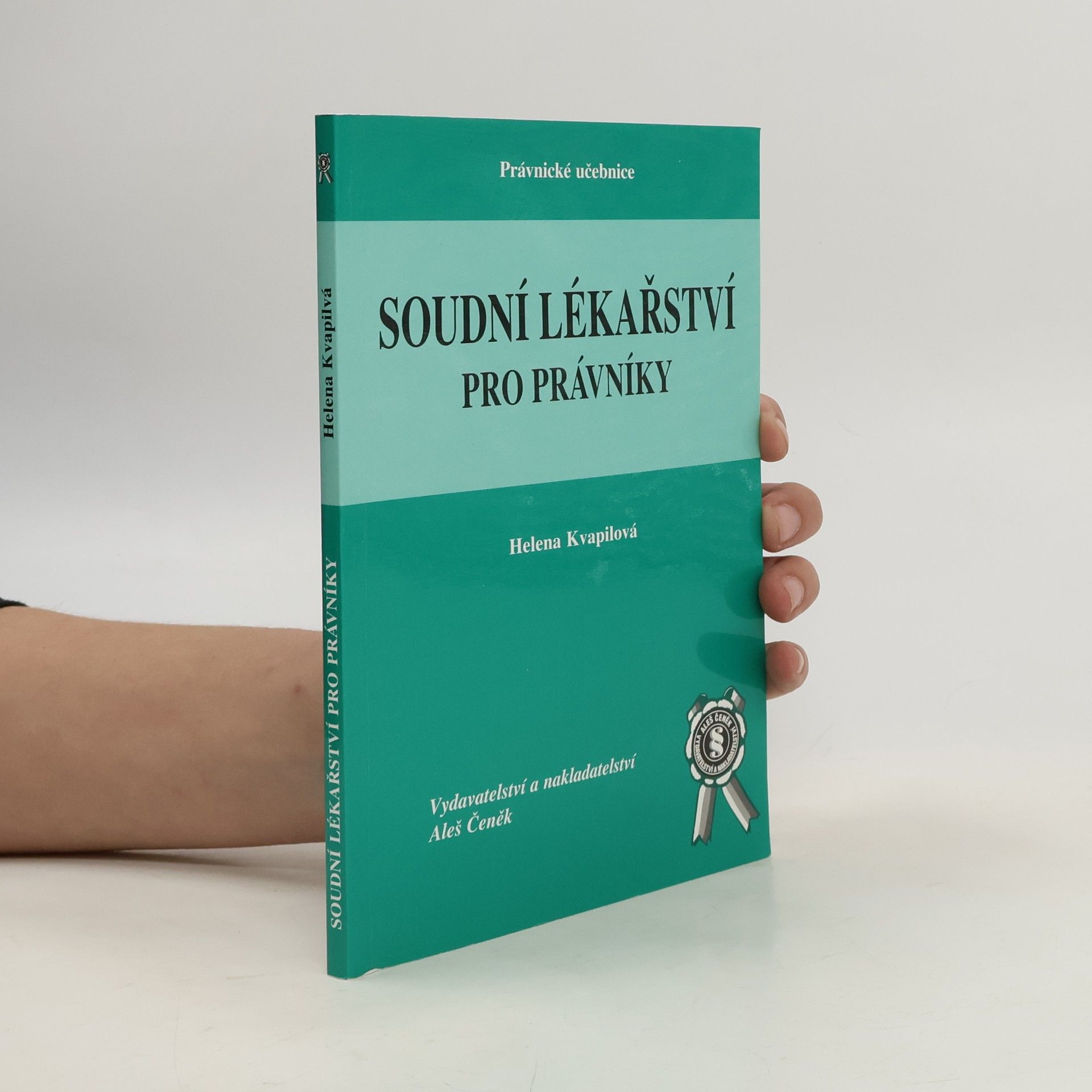 Helena Kvapilová Soudní lékařství pro právníky