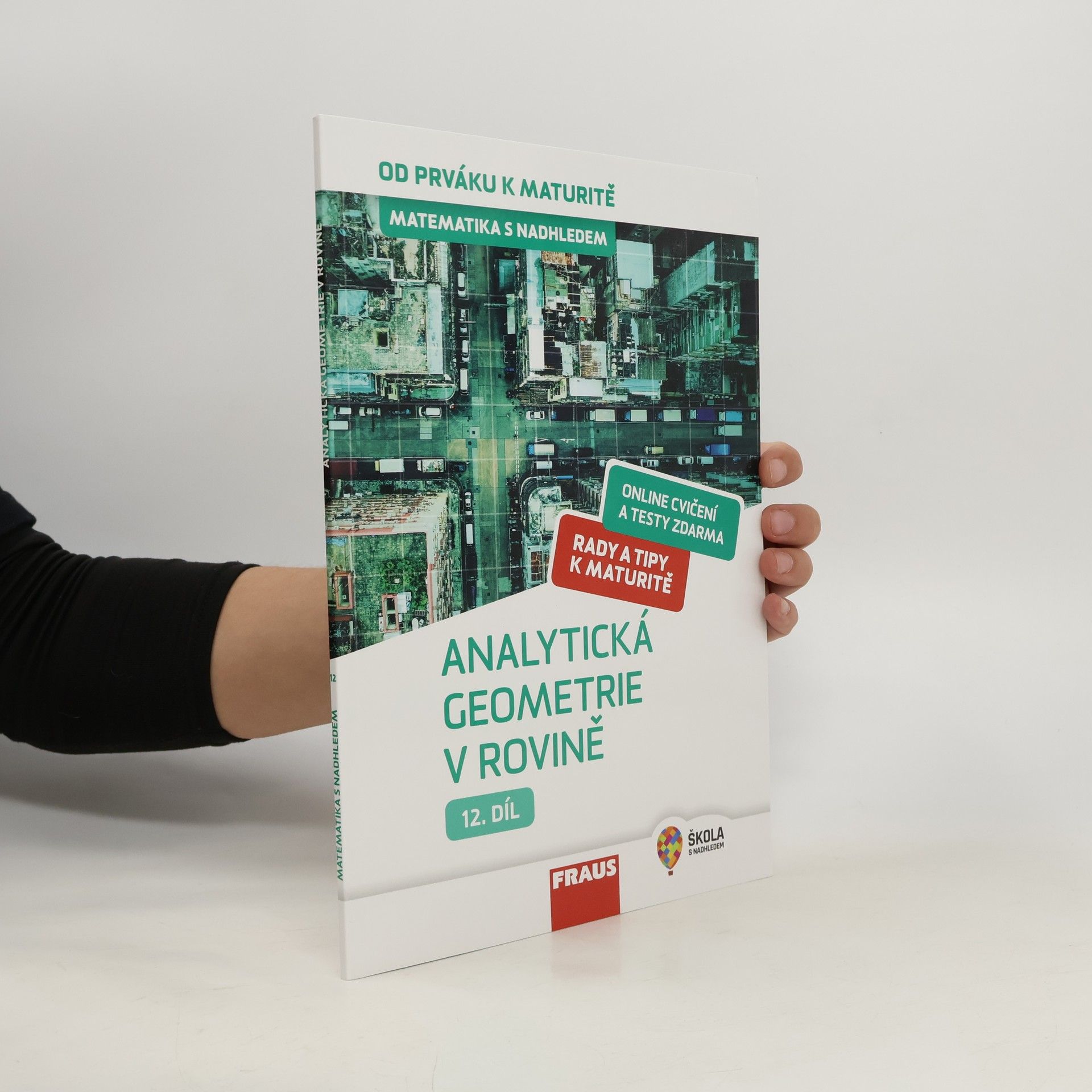 Josef Janyška Matematika s nadhledem : od prváku k maturitě. 12. díl, Analytická geometrie v rovině