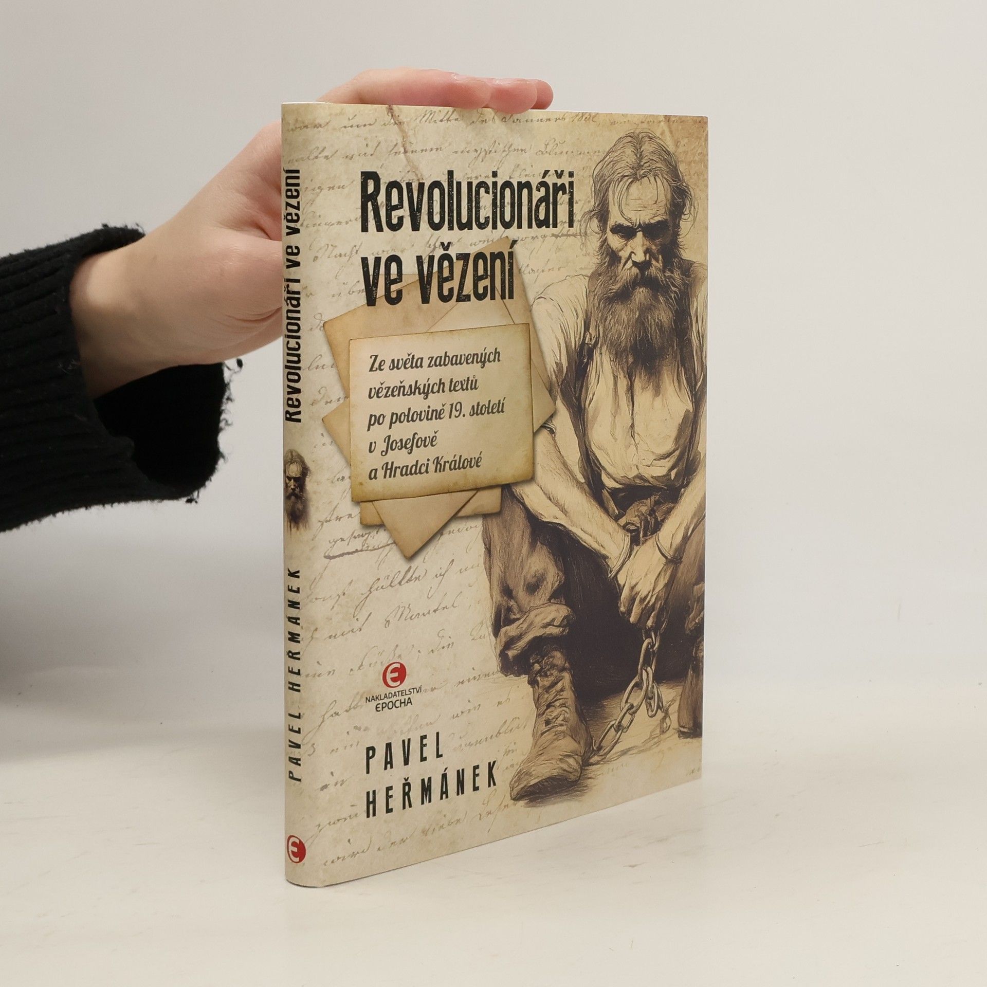 Revolucionáři ve vězení: Ze světa zabavených vězeňských textů po polovině 19. století v Josefově a Hradci Králové