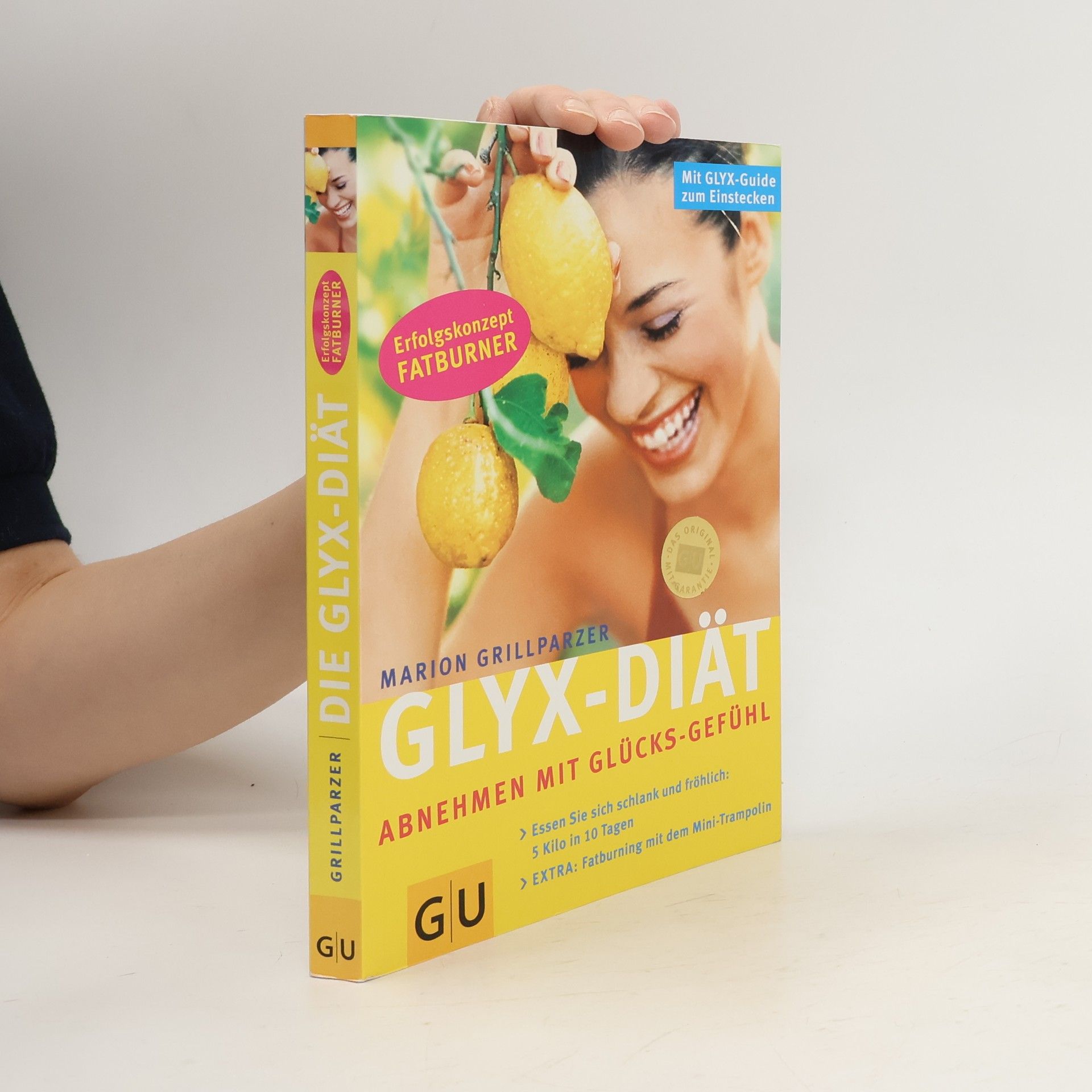 Marion Grillparzer Glyx-Diät. Abnehmen mit Glücks-Gefühl