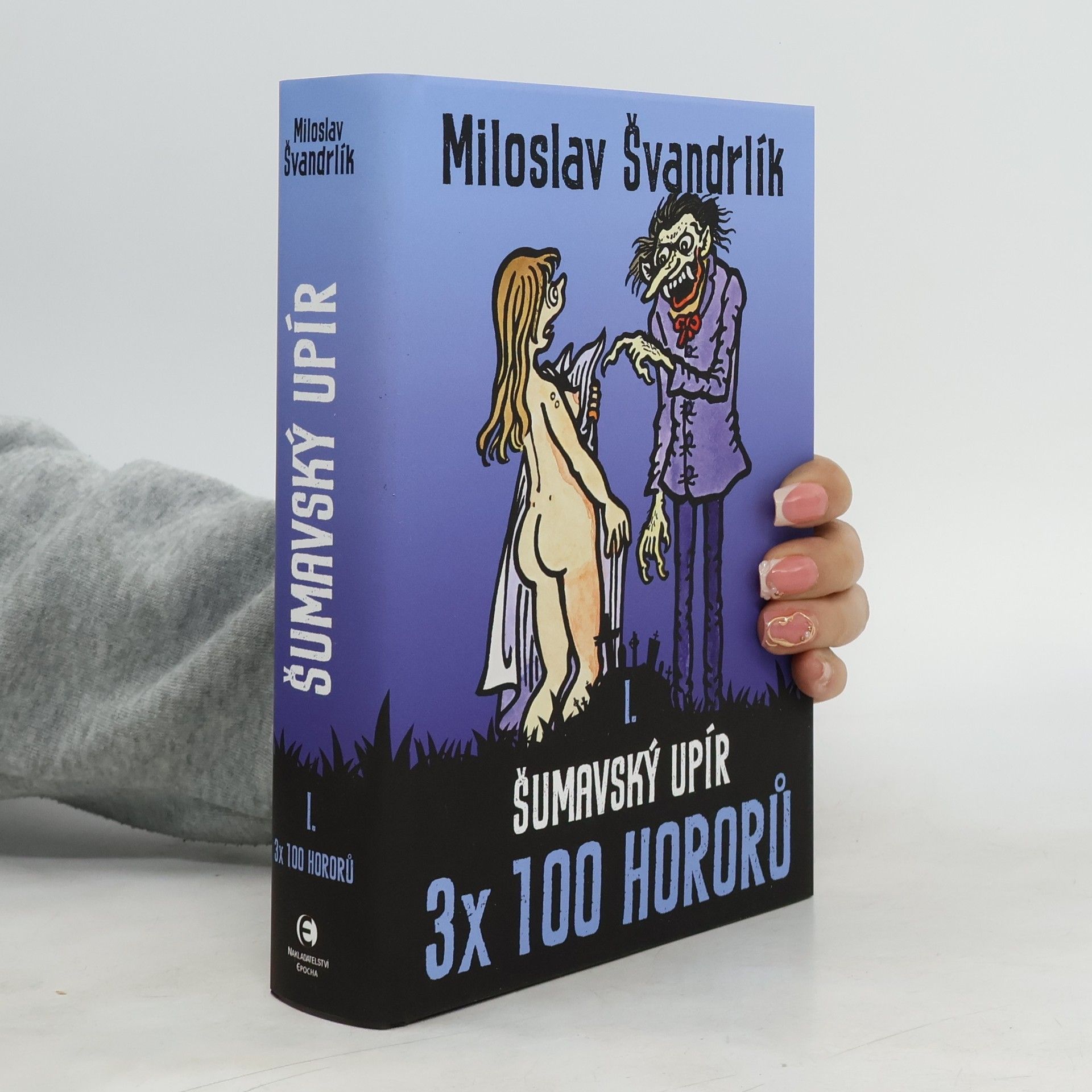 Miloslav Švandrlík 3 x 100 hororů. I., Šumavský upír