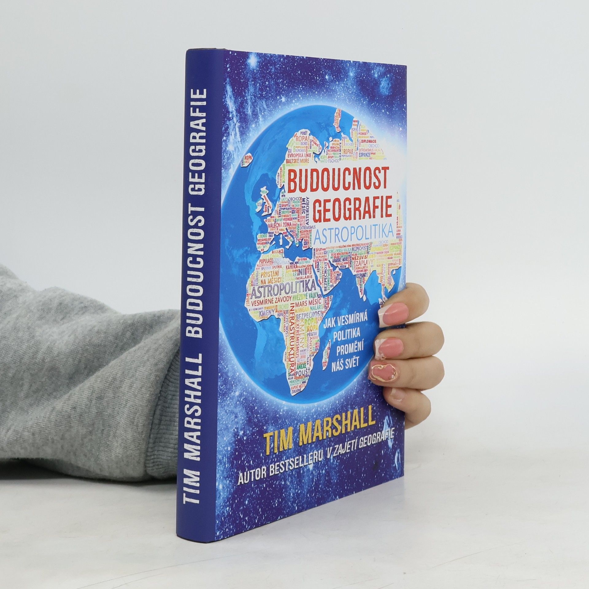 Tim Marshall Budoucnost geografie: Jak vesmírná politika promění náš svět