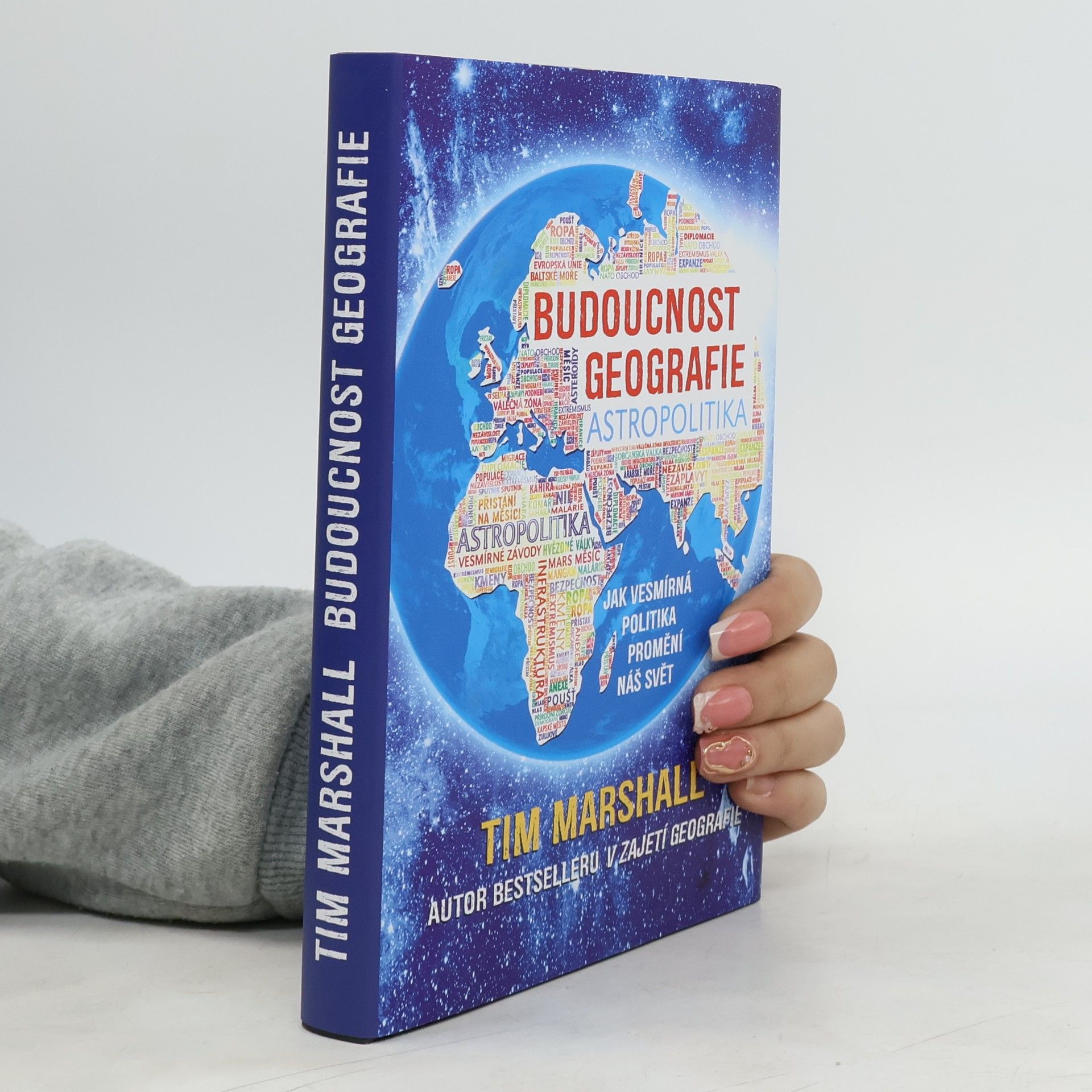 Tim Marshall Budoucnost geografie: Jak vesmírná politika promění náš svět