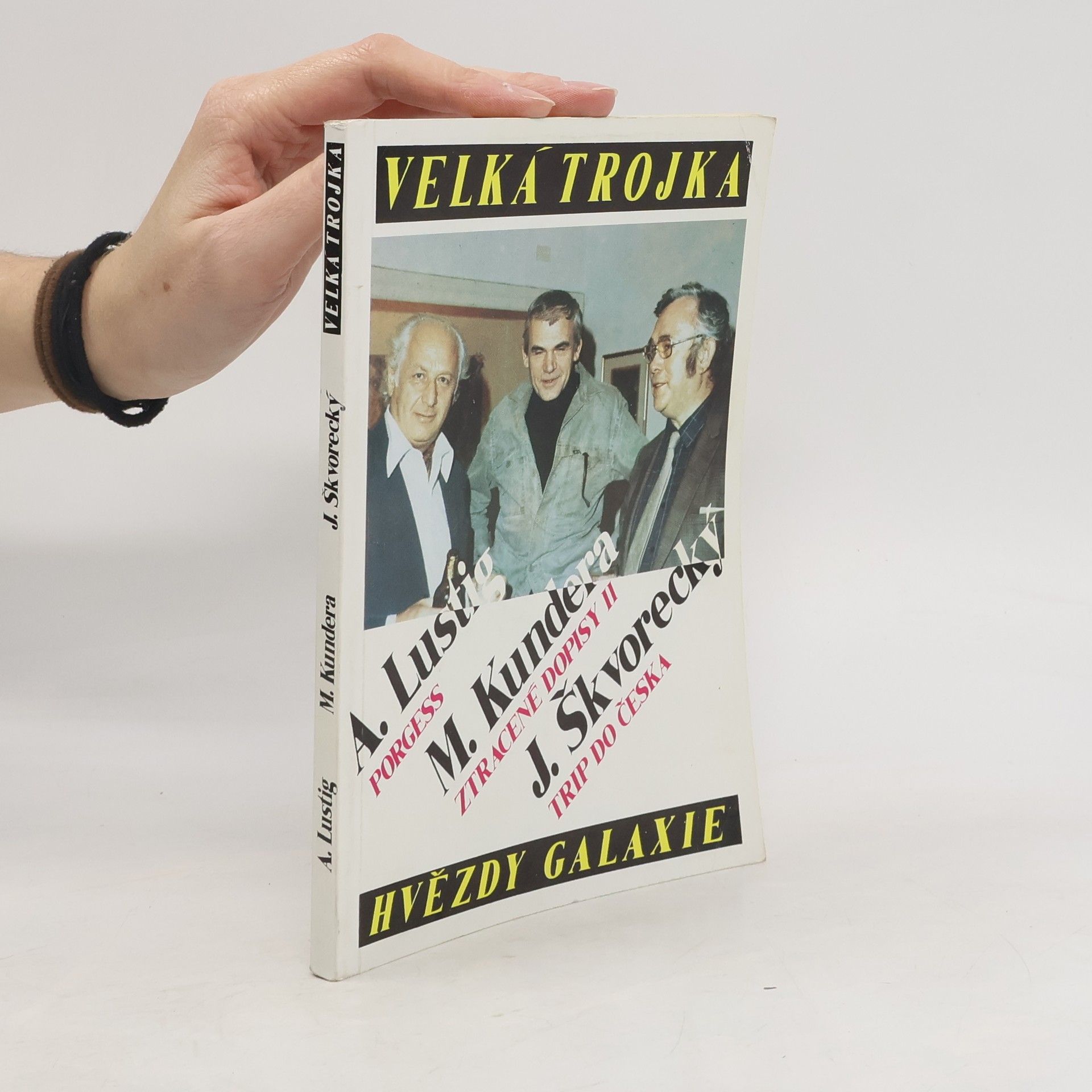 Josef Škvorecký Velká trojka. Porgess. Ztracené dopisy. Trip do Česka