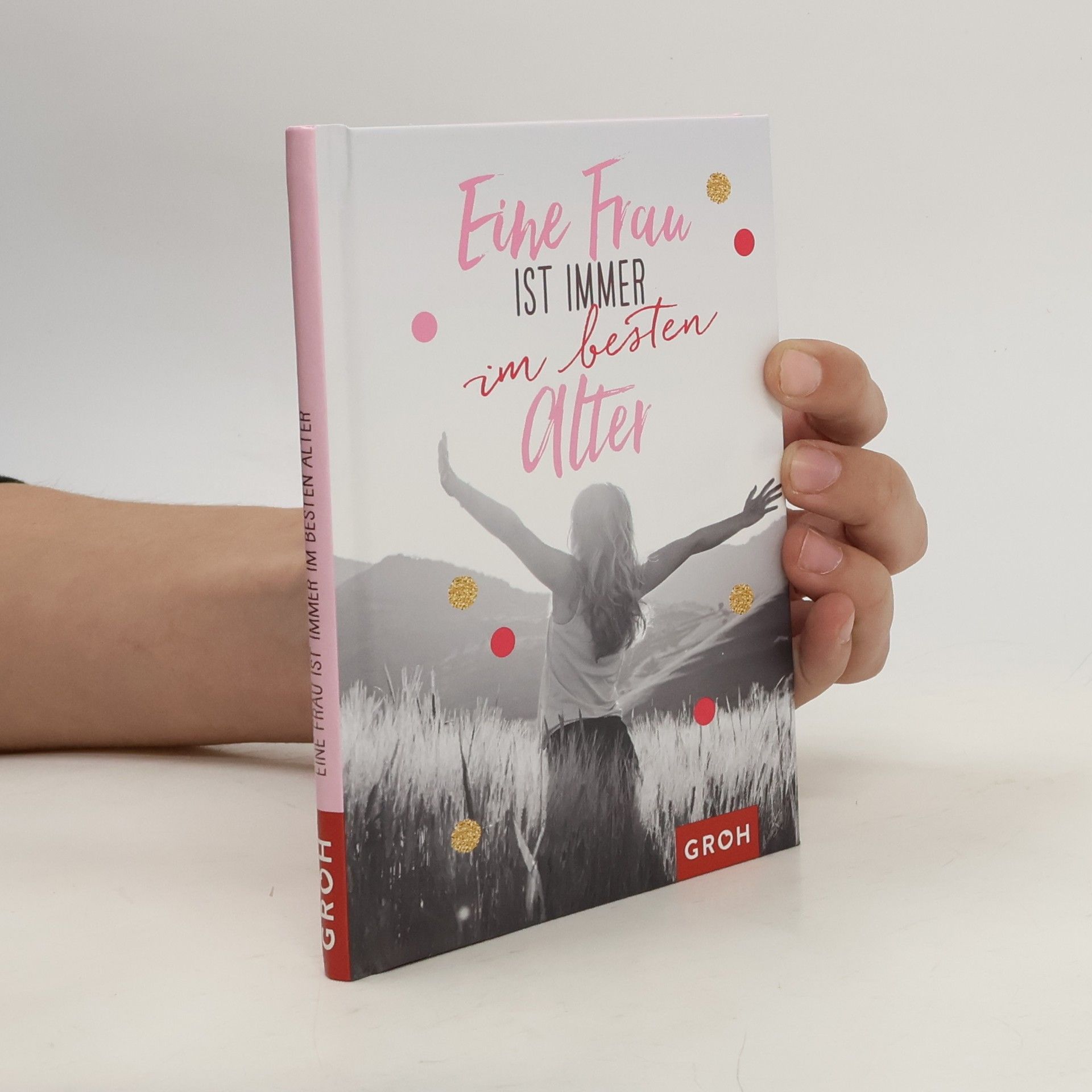 Various authors Eine Frau ist immer im besten Alter